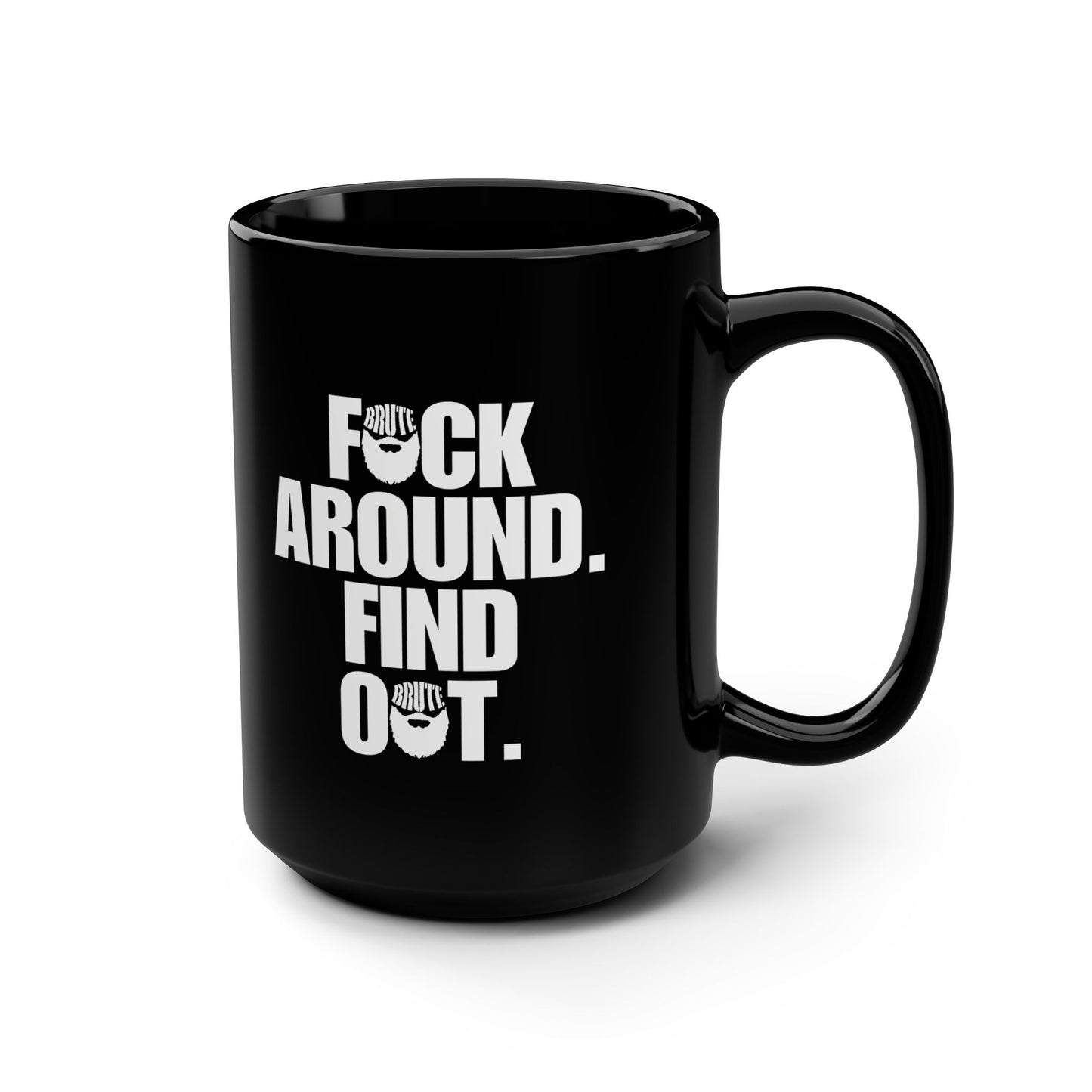 Brute FAFO Coffee Cup 15oz
