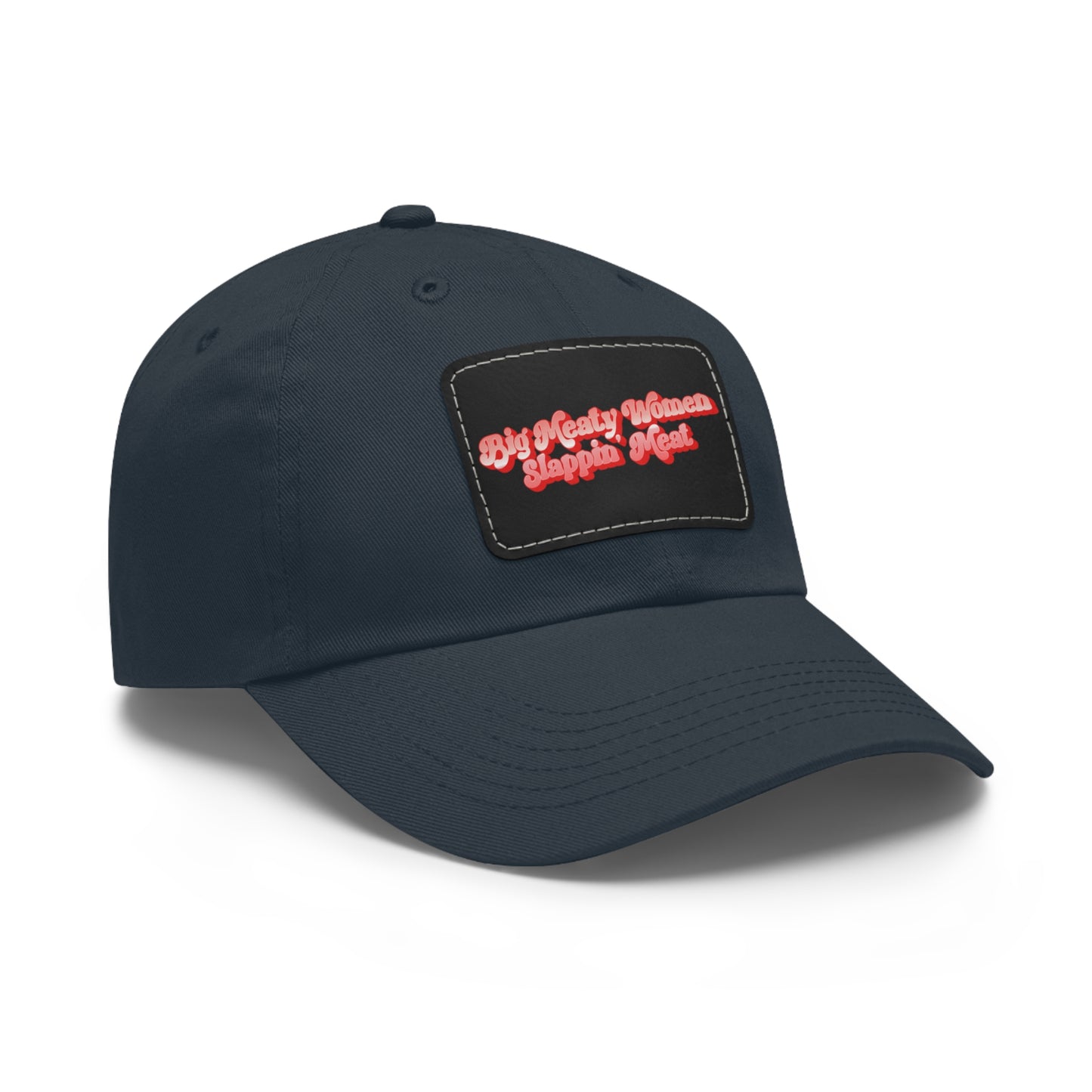 Dad Hat with Leather Patch - Retro Big Meaty Women
