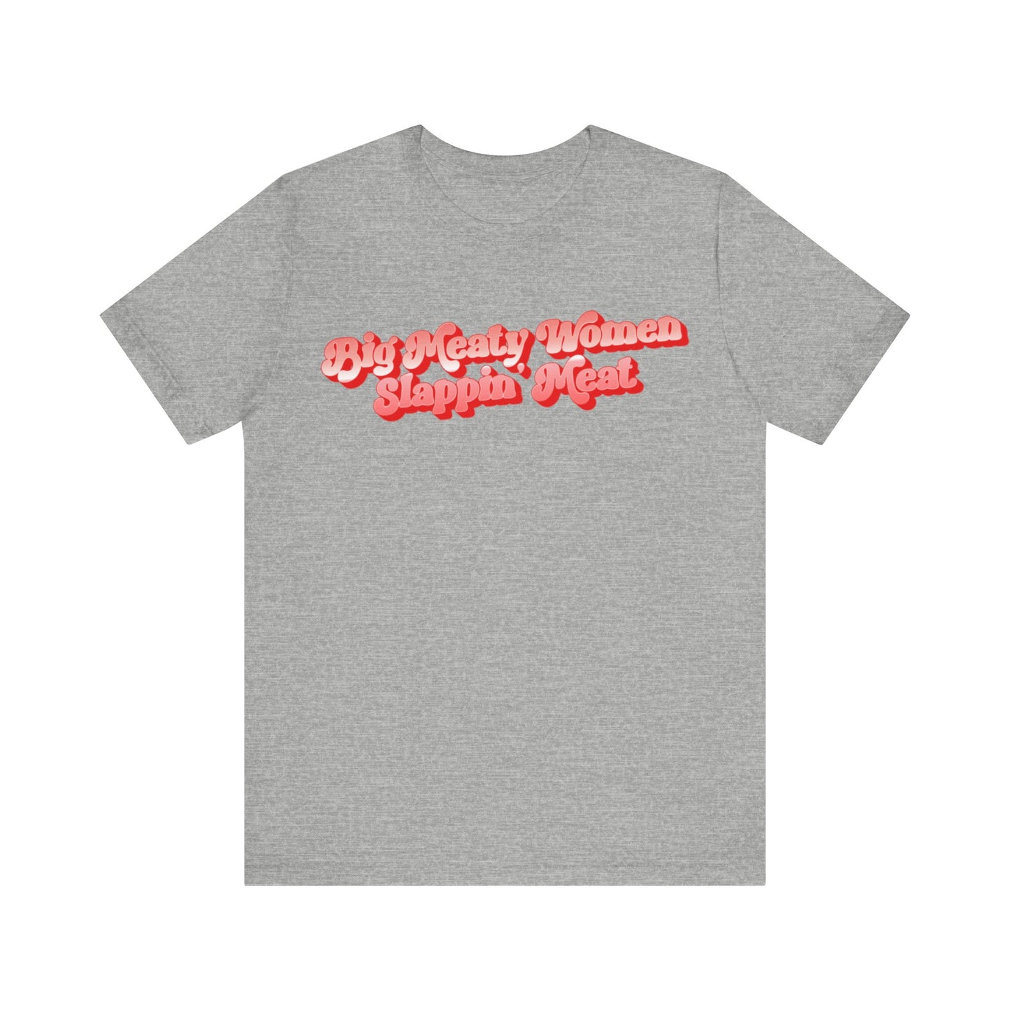 Retro Big Meaty Women Slappin' Meat Tee