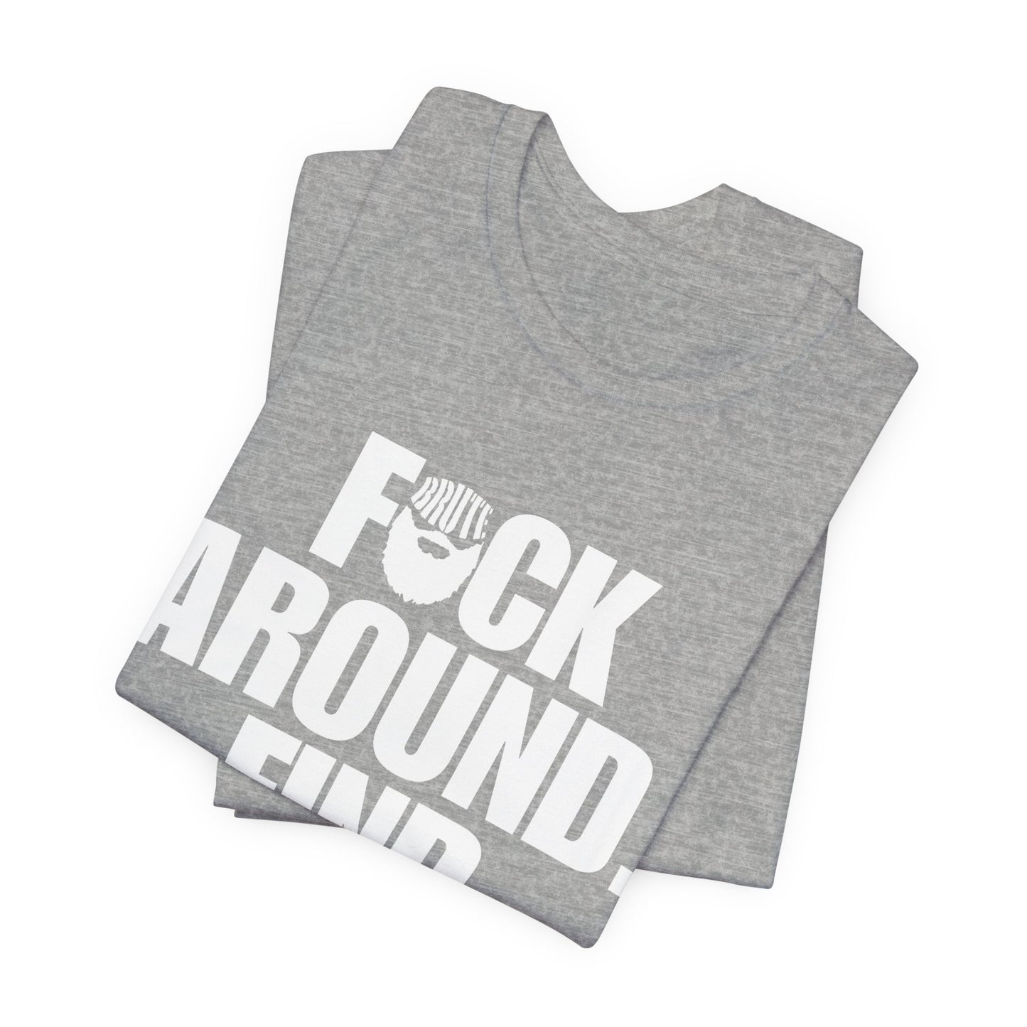 Brute FAFO T-Shirt