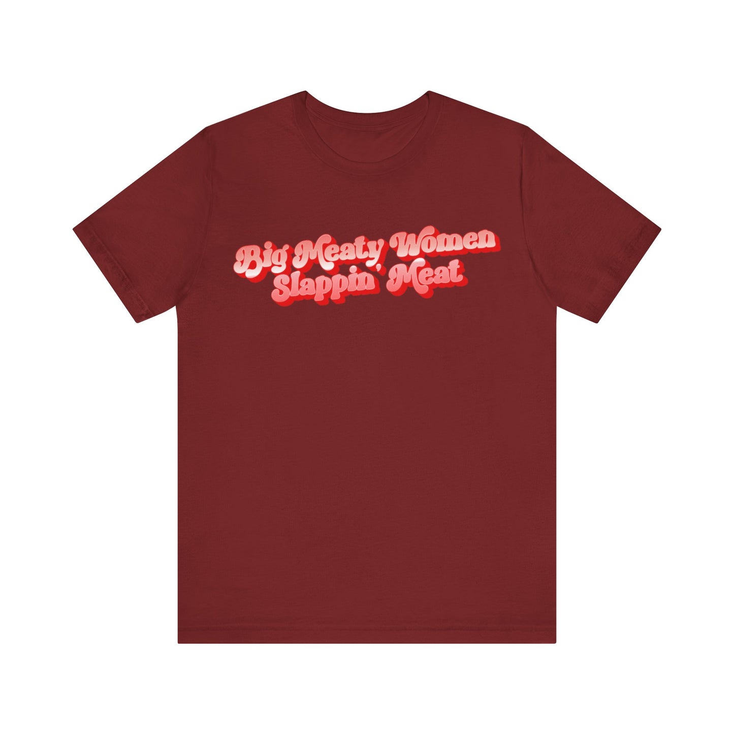 Retro Big Meaty Women Slappin' Meat Tee