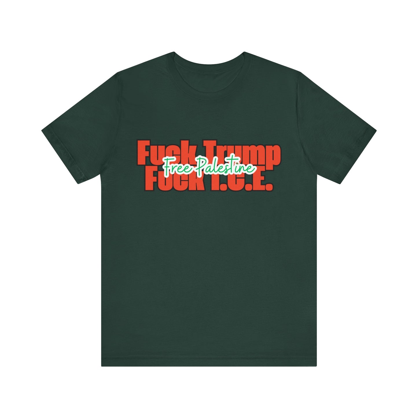 Free Palestine, Anti Trump, Anti I.C.E Tee