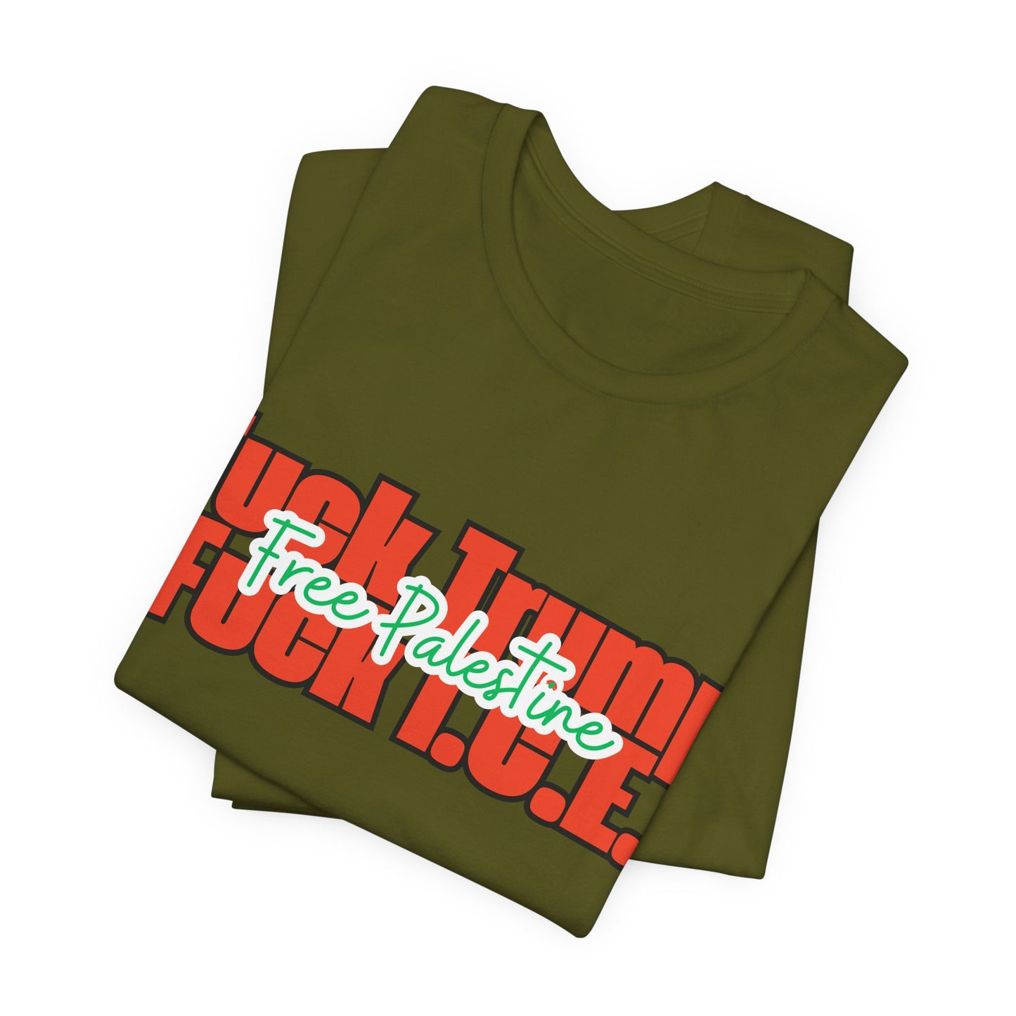 Free Palestine, Anti Trump, Anti I.C.E Tee