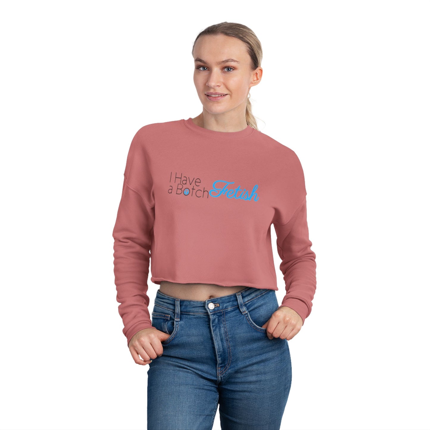 Cropped Sweatshirt I Have A Botch Fetish OF Style
