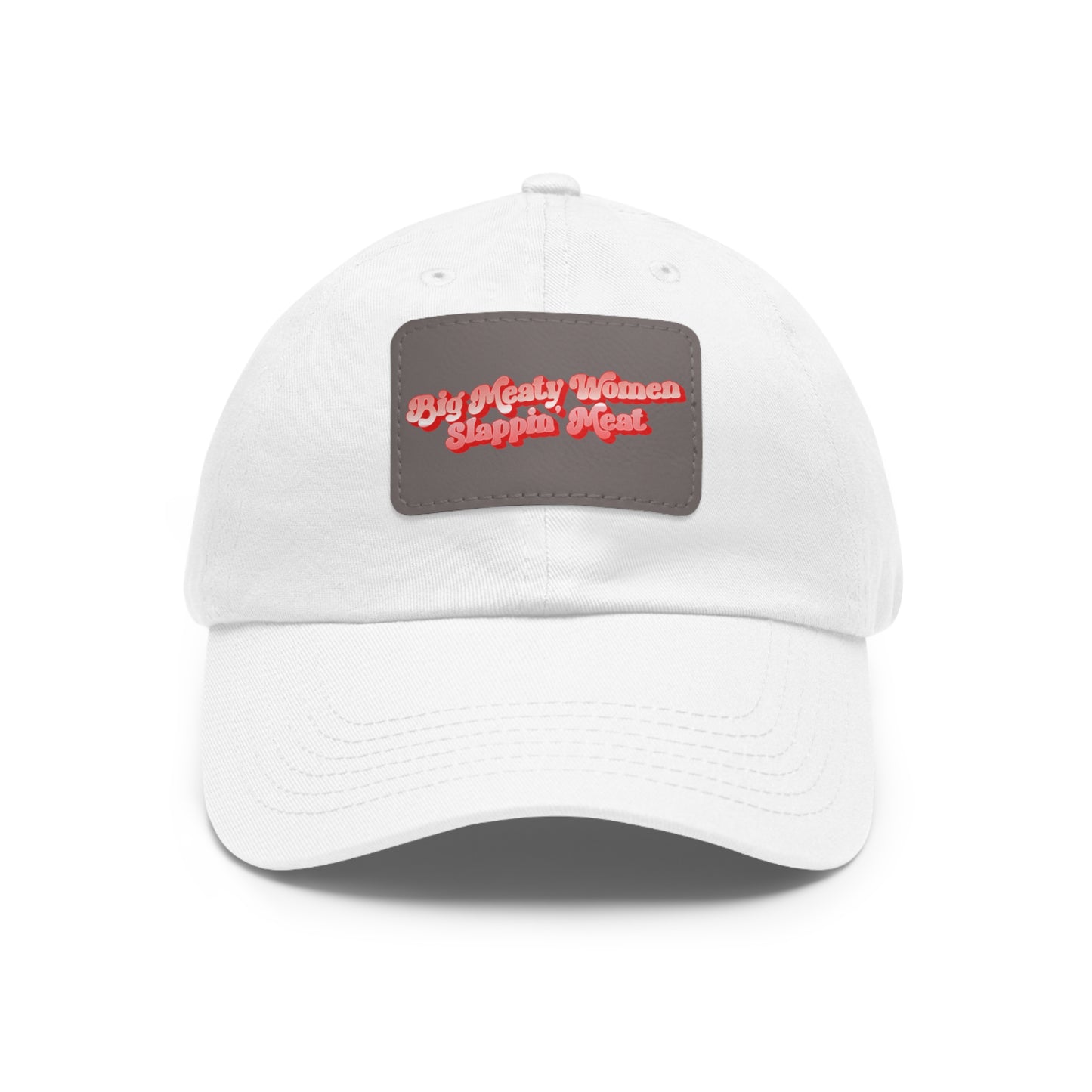 Dad Hat with Leather Patch - Retro Big Meaty Women