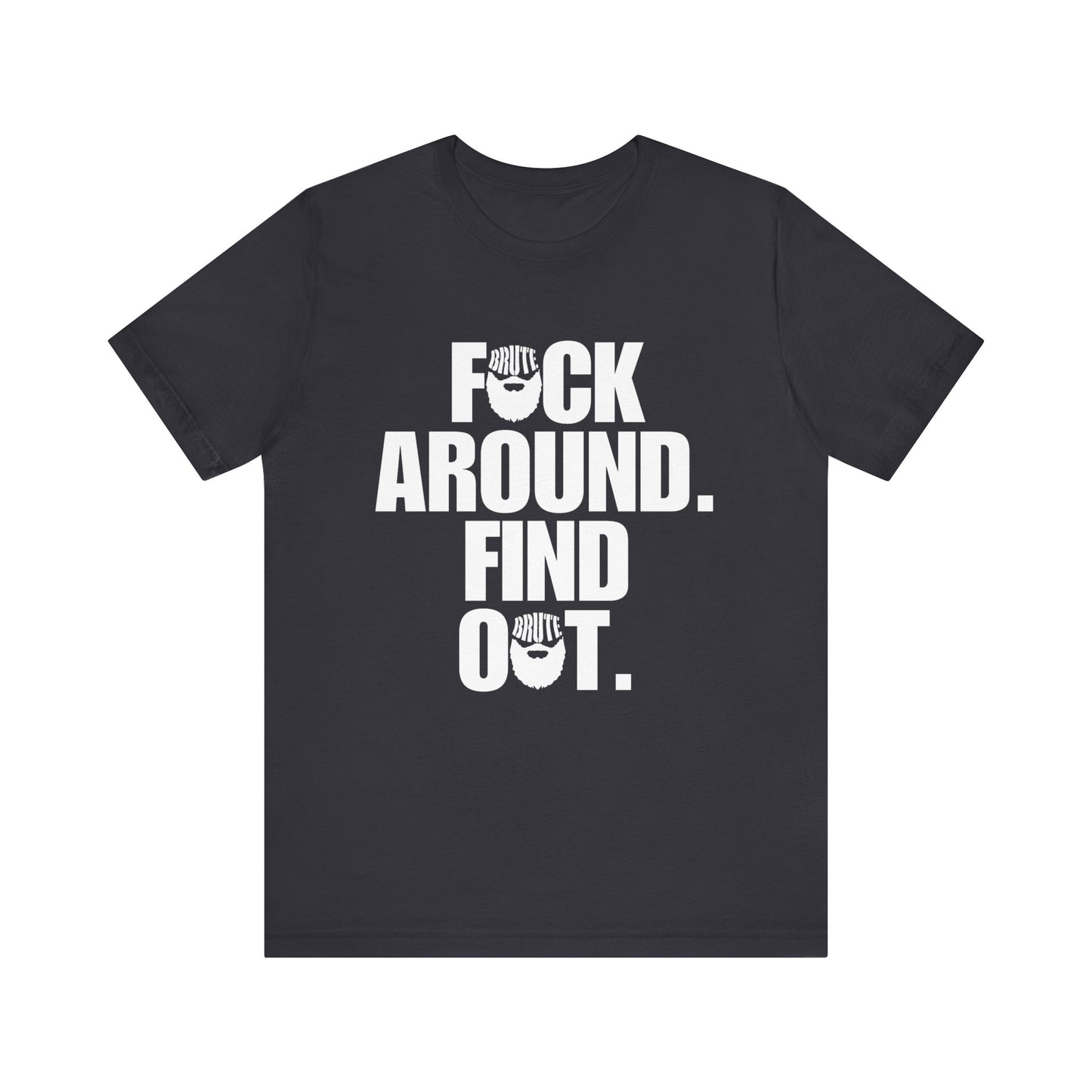 Brute FAFO T-Shirt