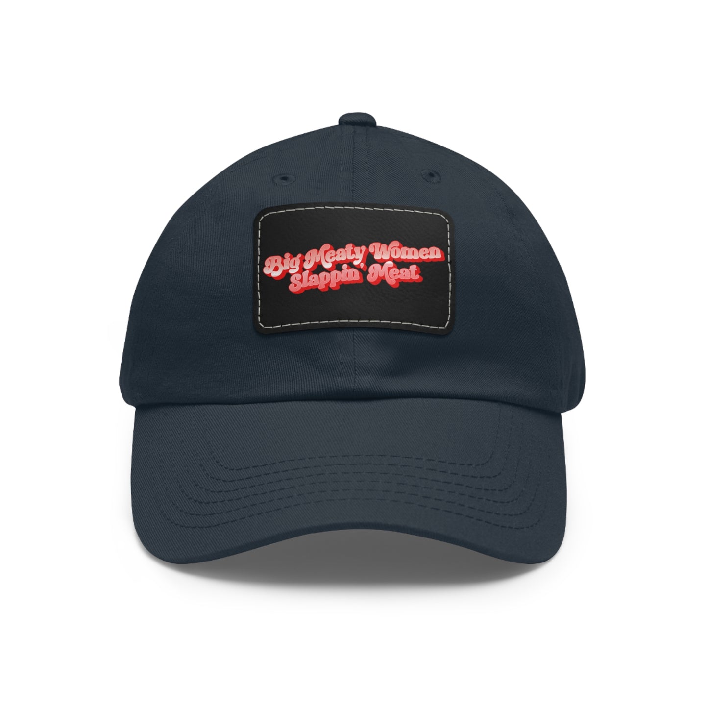Dad Hat with Leather Patch - Retro Big Meaty Women