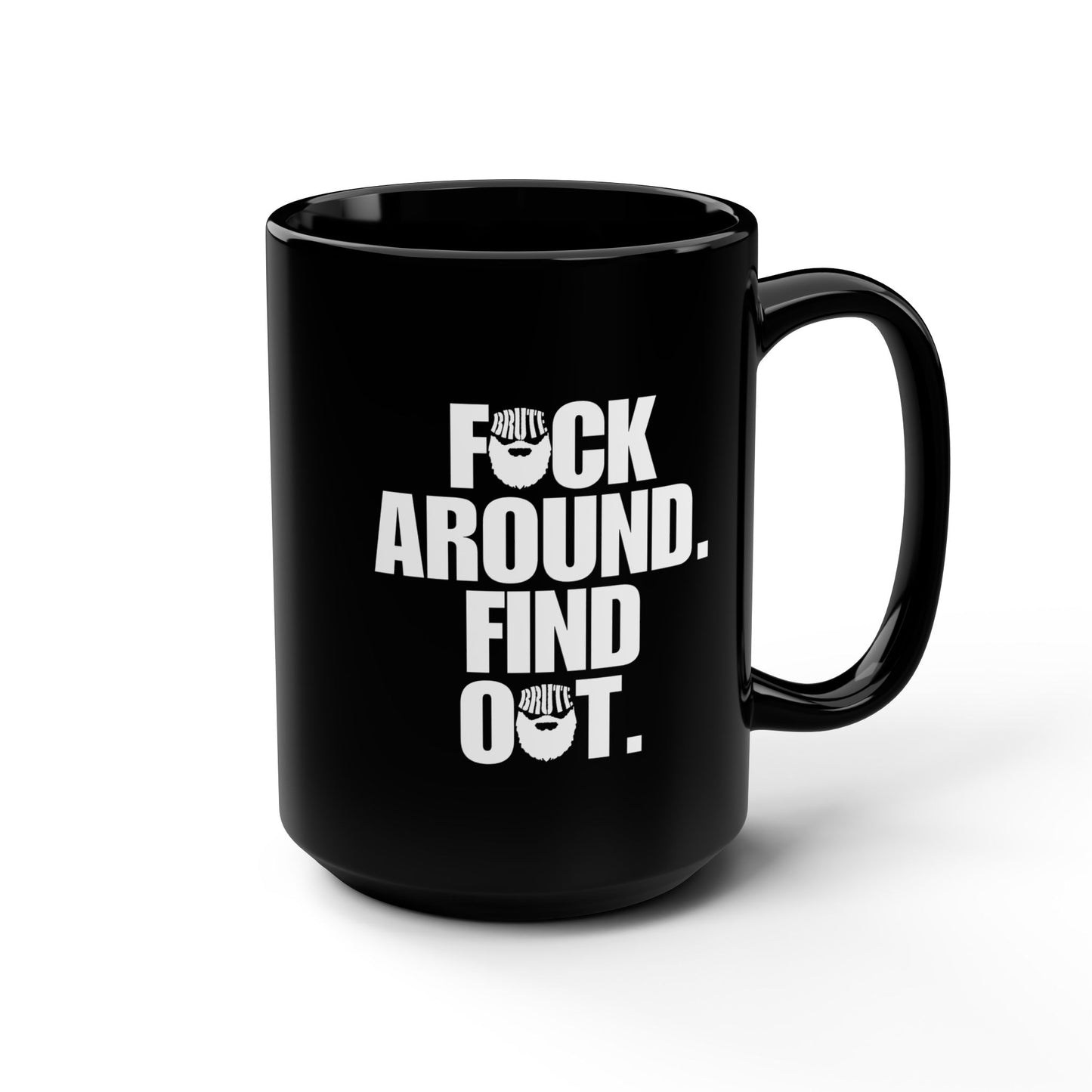 Brute FAFO Coffee Cup 15oz