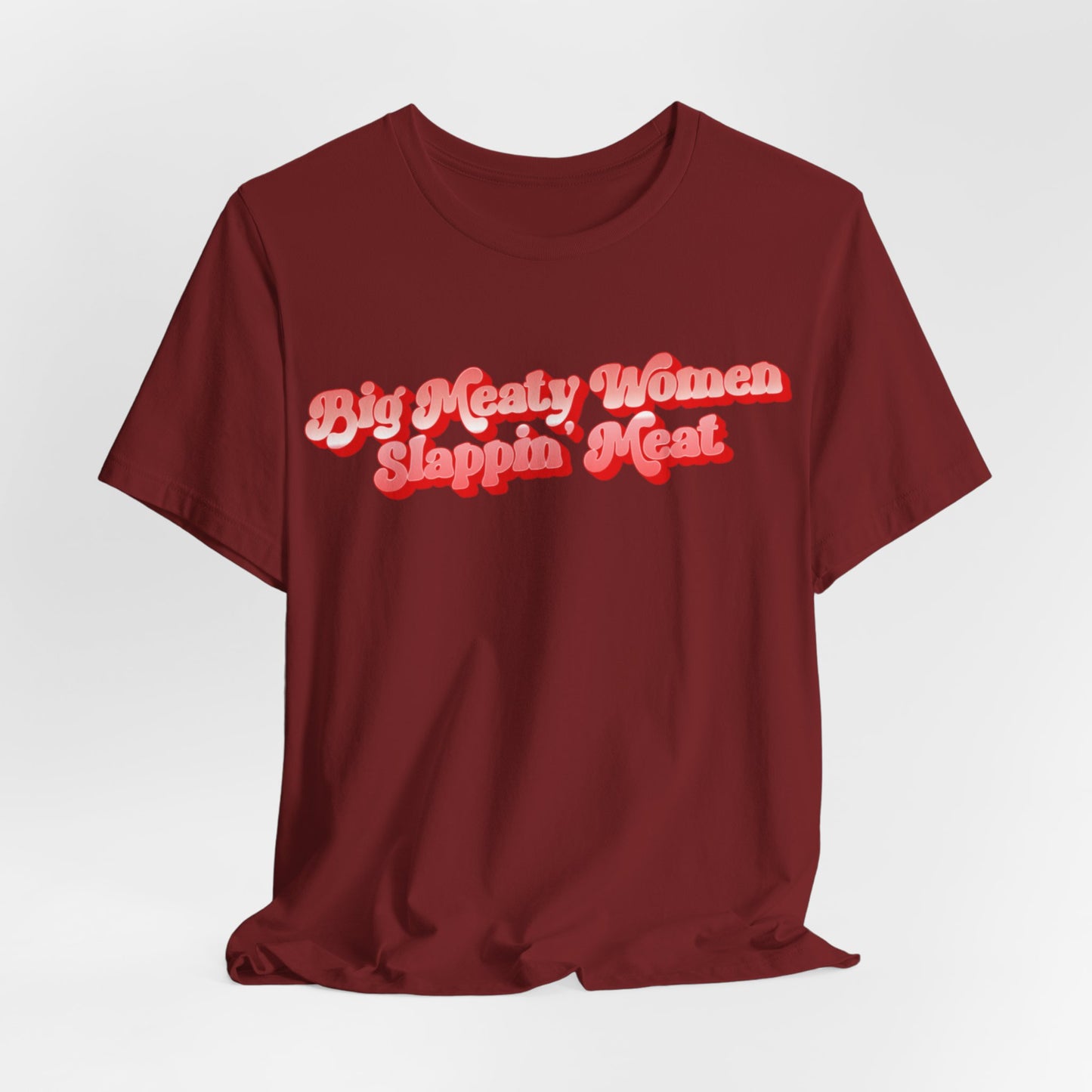 Retro Big Meaty Women Slappin' Meat Tee