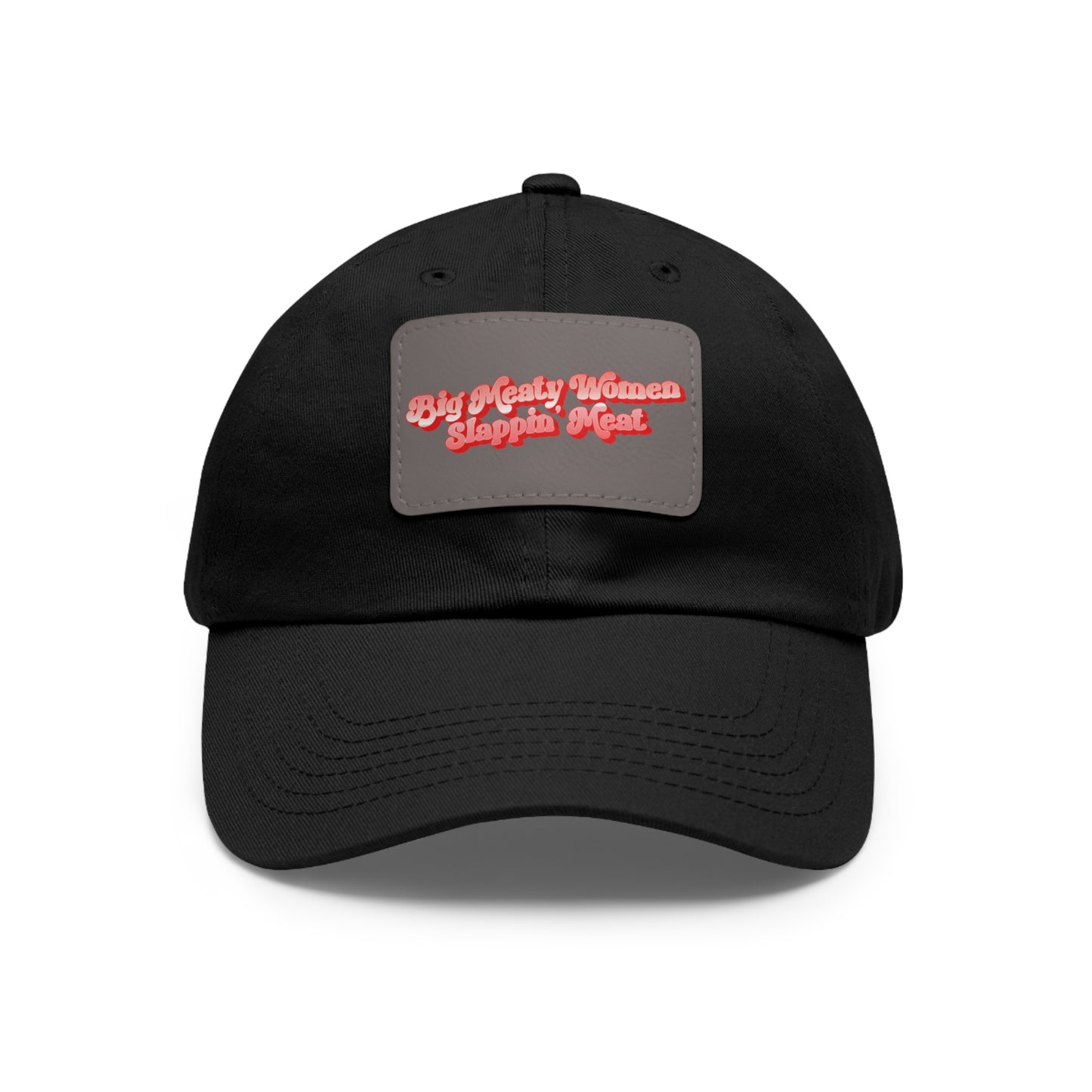 Dad Hat with Leather Patch - Retro Big Meaty Women