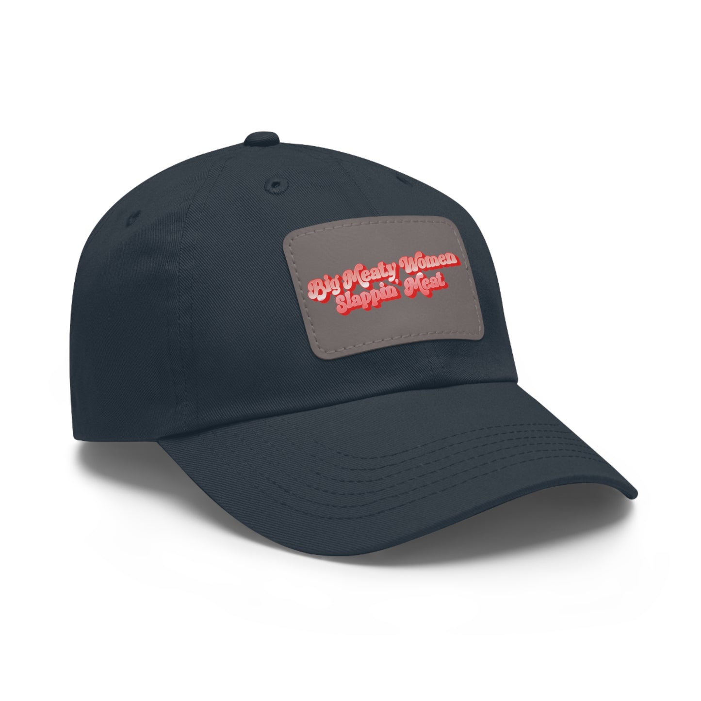 Dad Hat with Leather Patch - Retro Big Meaty Women