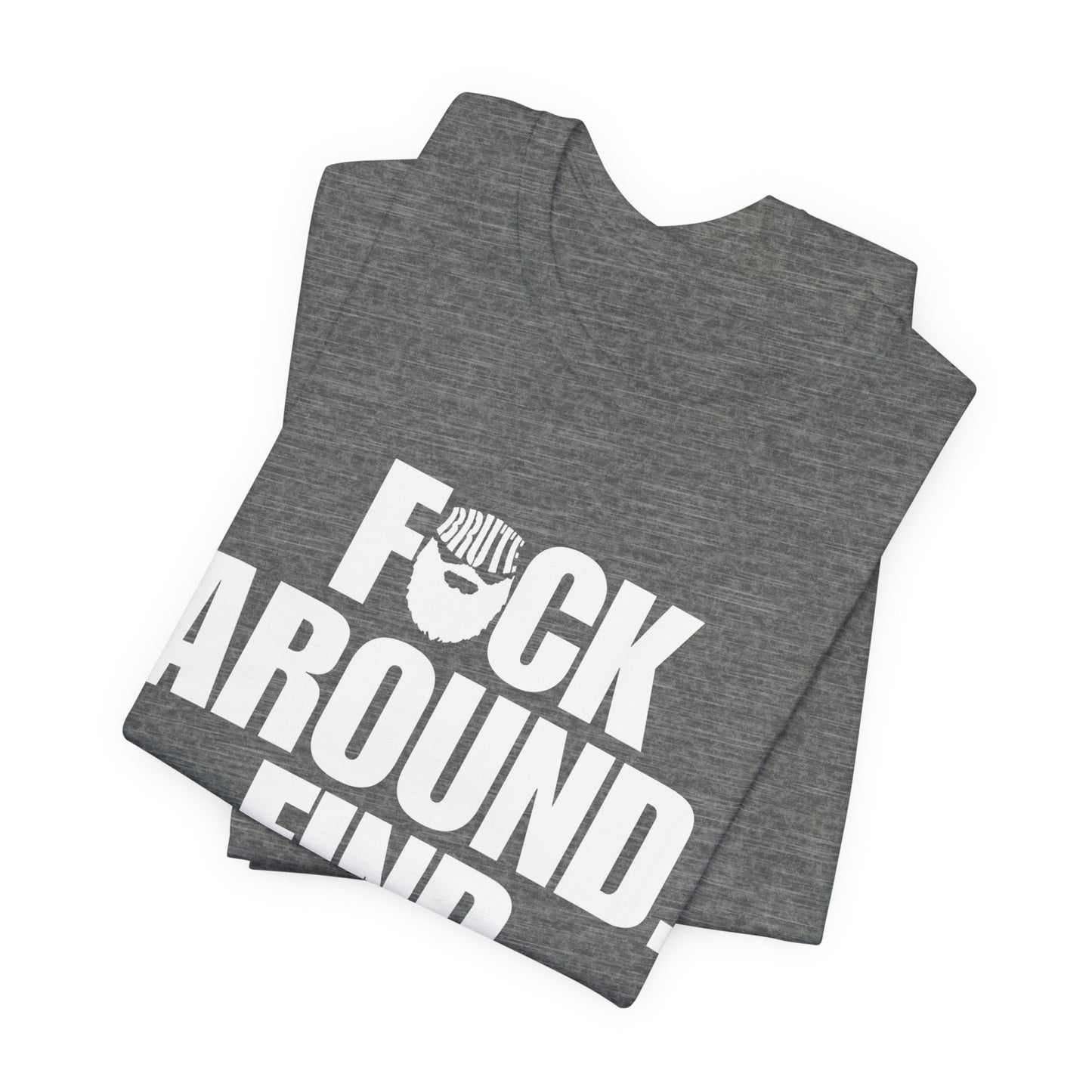 Brute FAFO T-Shirt