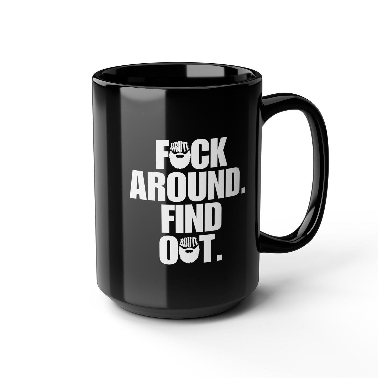 Brute FAFO Coffee Cup 15oz