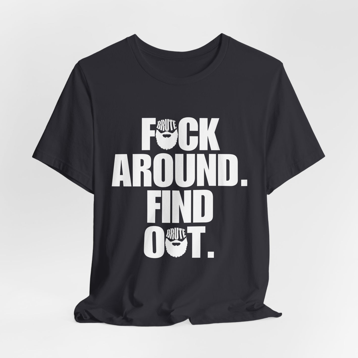 Brute FAFO T-Shirt
