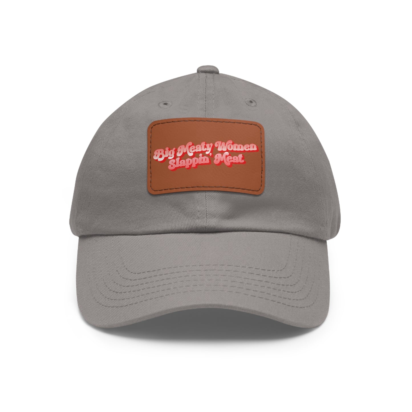 Dad Hat with Leather Patch - Retro Big Meaty Women