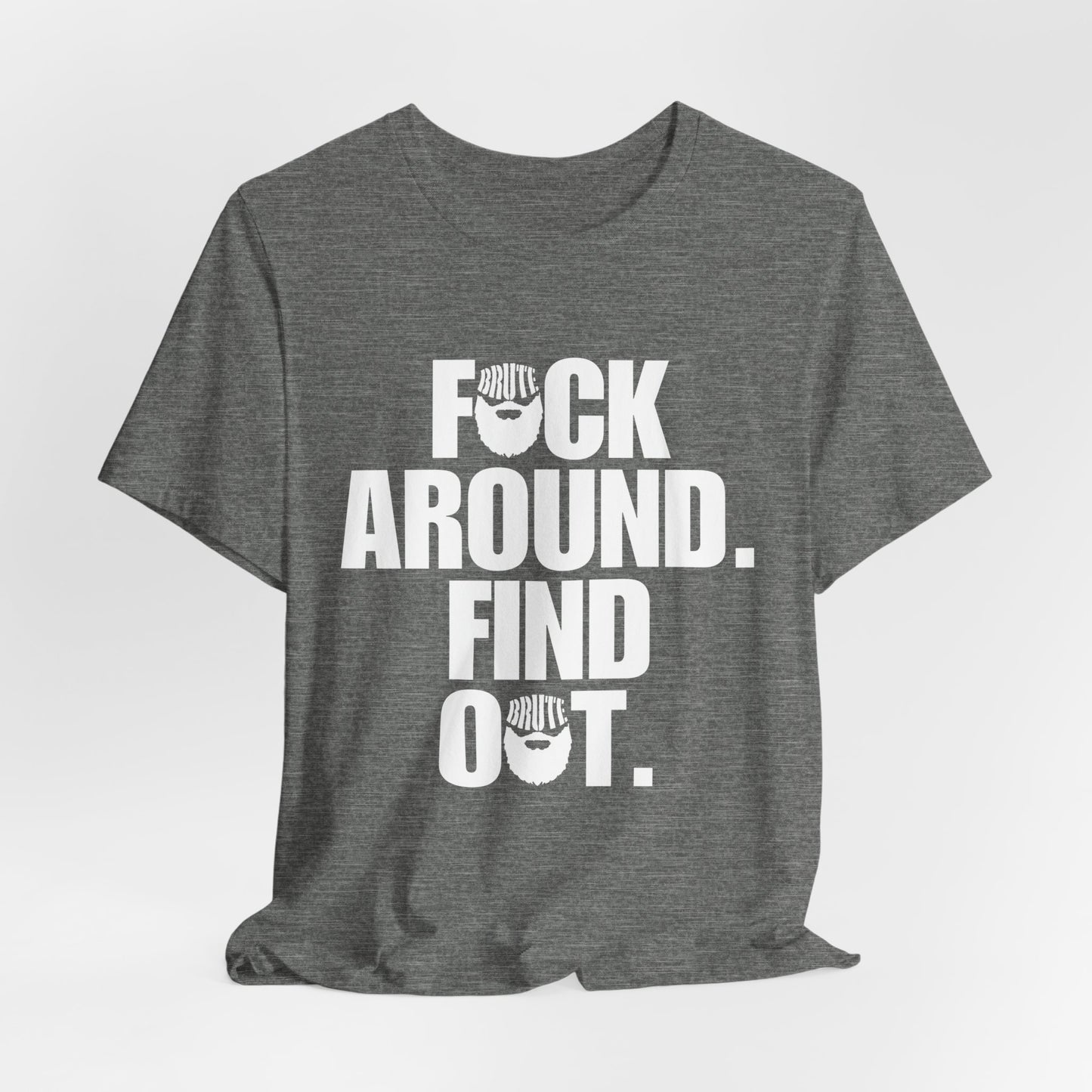 Brute FAFO T-Shirt