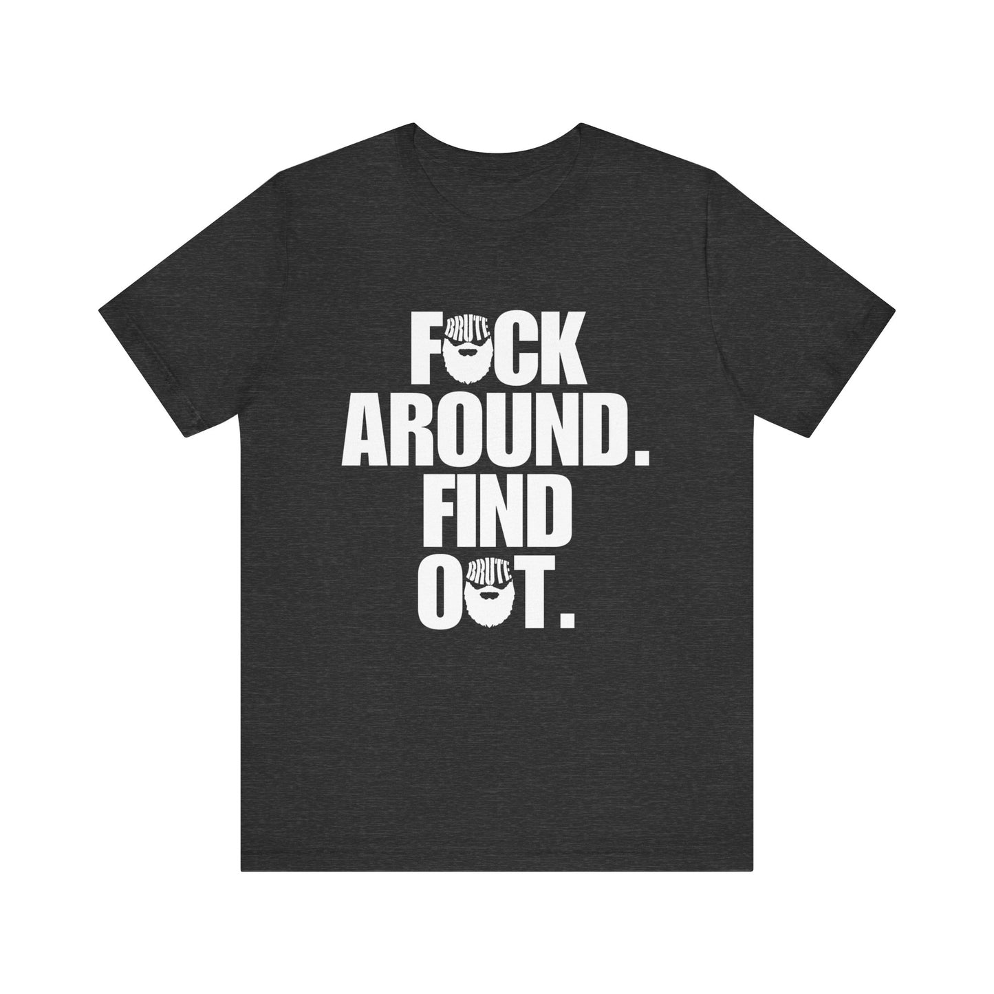 Brute FAFO T-Shirt