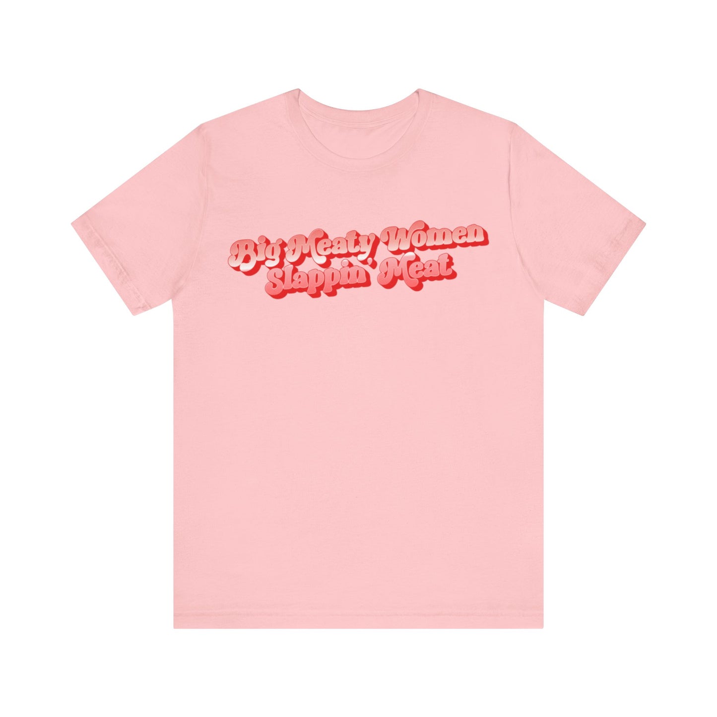 Retro Big Meaty Women Slappin' Meat Tee
