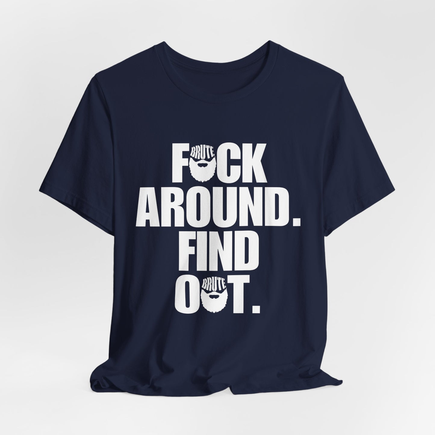 Brute FAFO T-Shirt