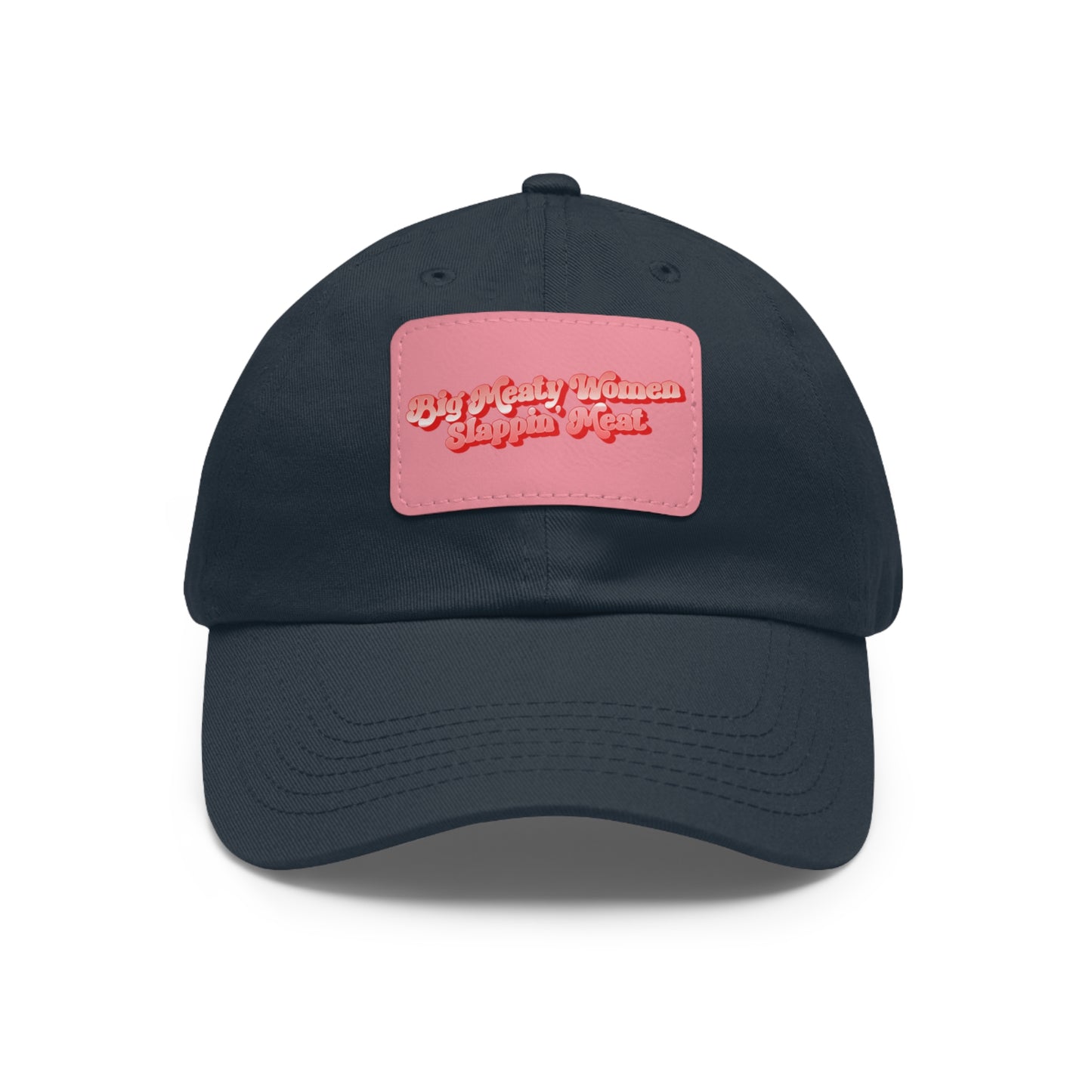 Dad Hat with Leather Patch - Retro Big Meaty Women