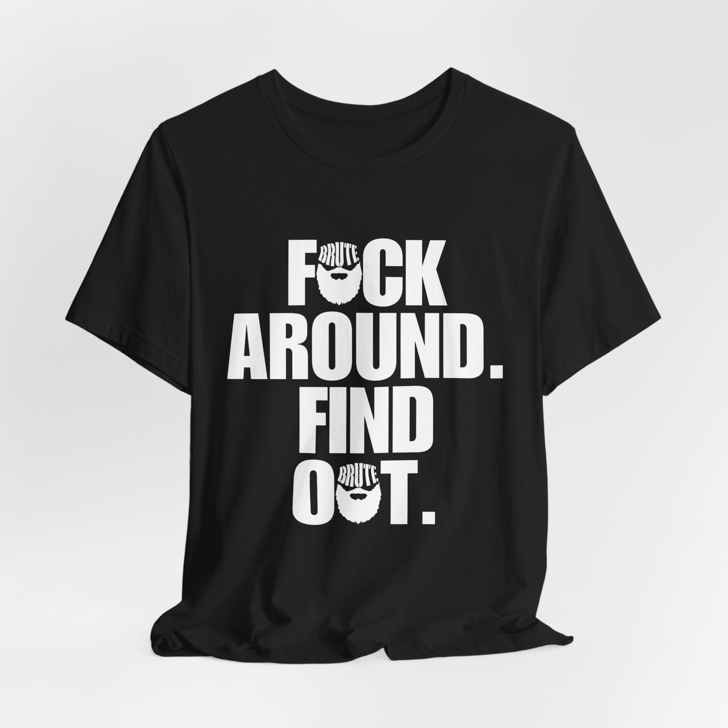Brute FAFO T-Shirt
