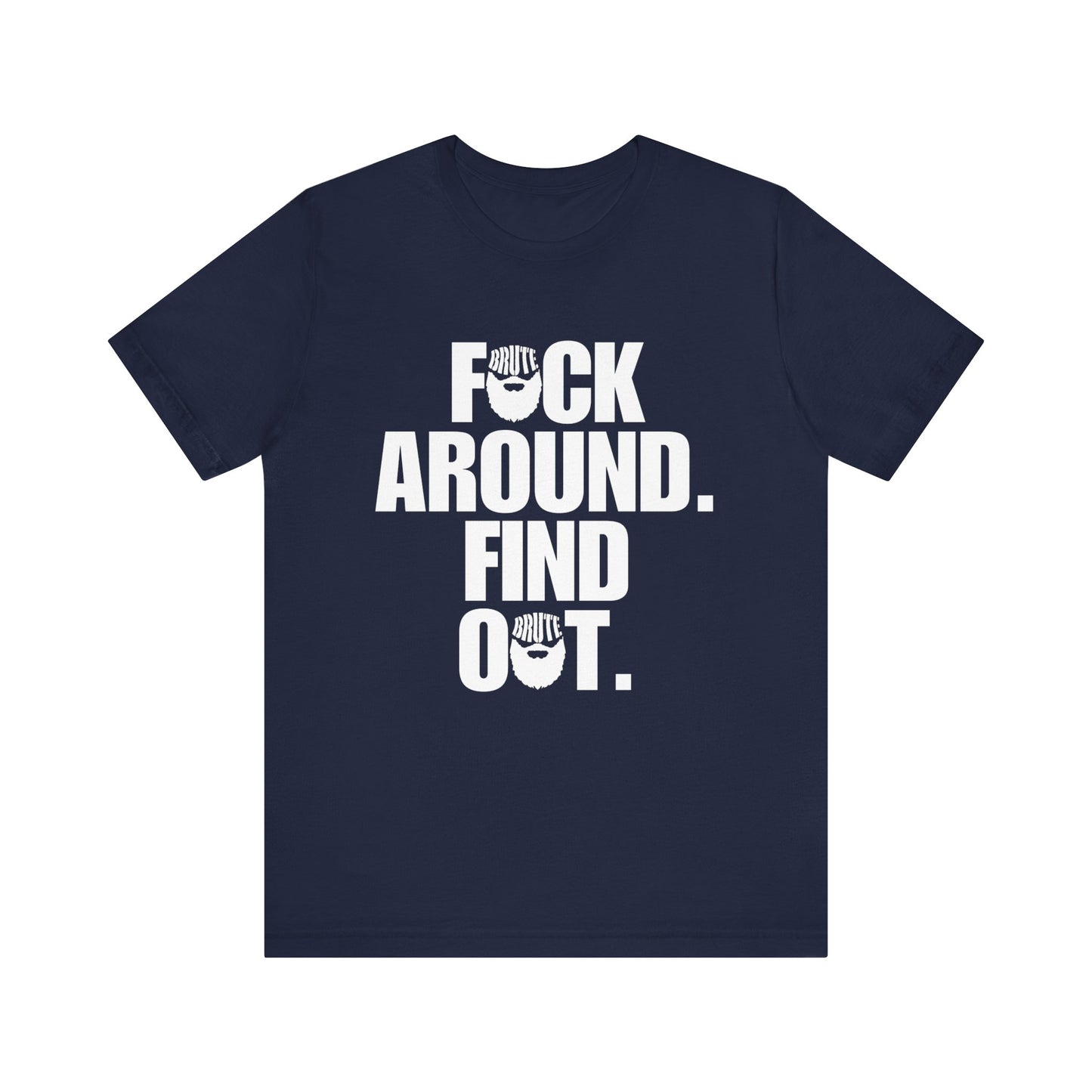 Brute FAFO T-Shirt