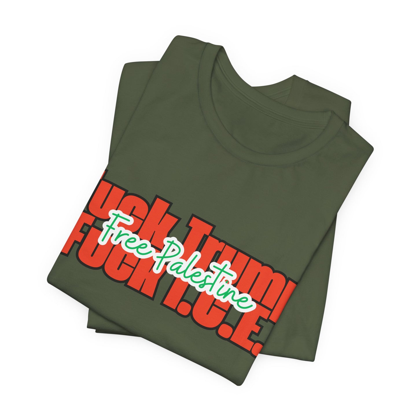 Free Palestine, Anti Trump, Anti I.C.E Tee