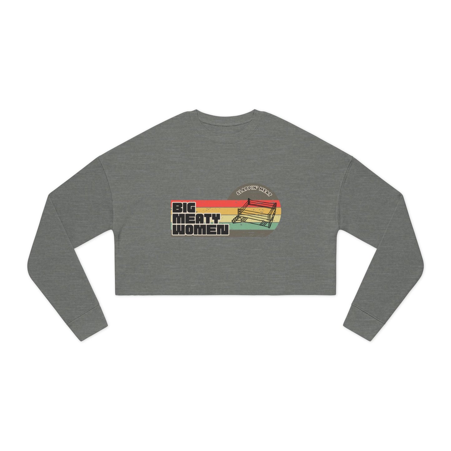 Vintage Big Meaty Women Slappin' Meat Cropped Sweatshirt