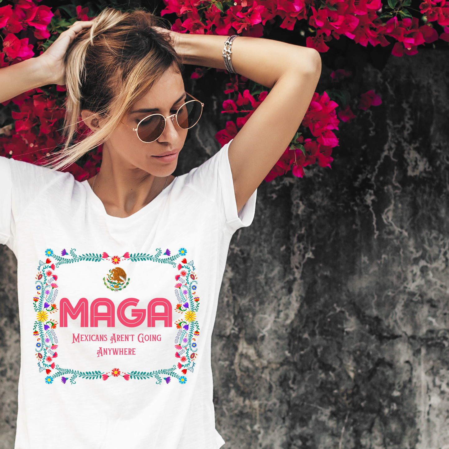 MAGA | Mexicans Aren't Going Anywhere Mexican Folk Art | Tee