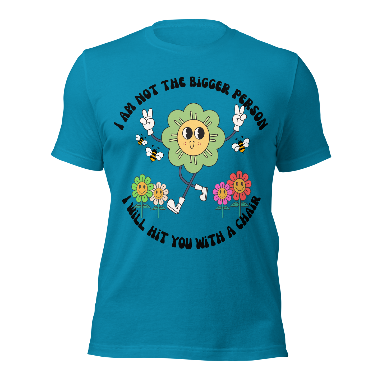 I Am Not The Bigger Person | Tee