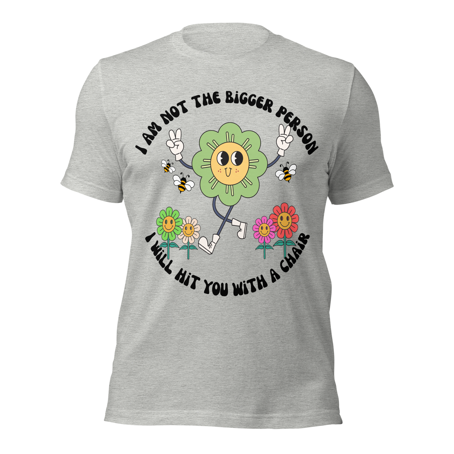 I Am Not The Bigger Person | Tee