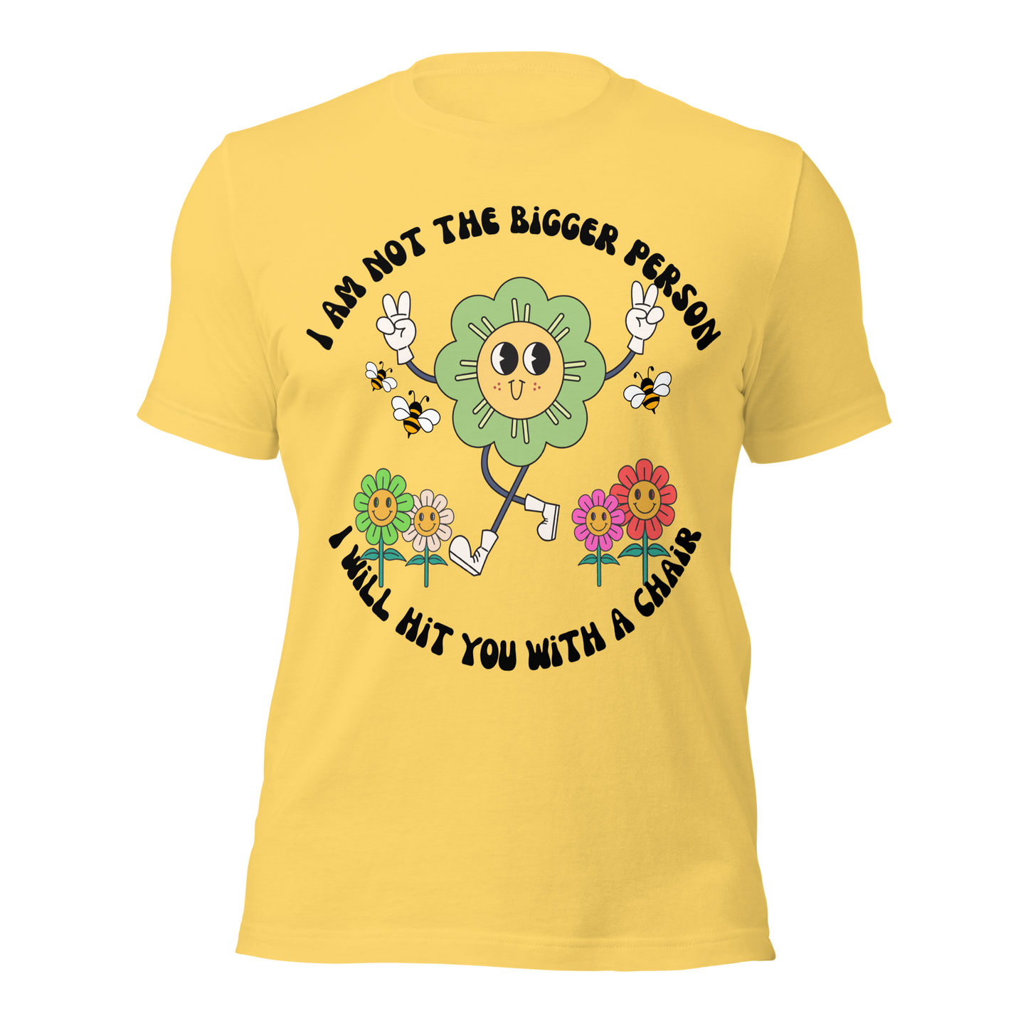 I Am Not The Bigger Person | Tee