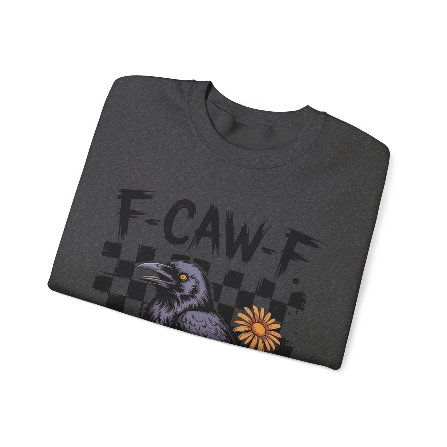 F-Caw-F Raven Sweatshirt