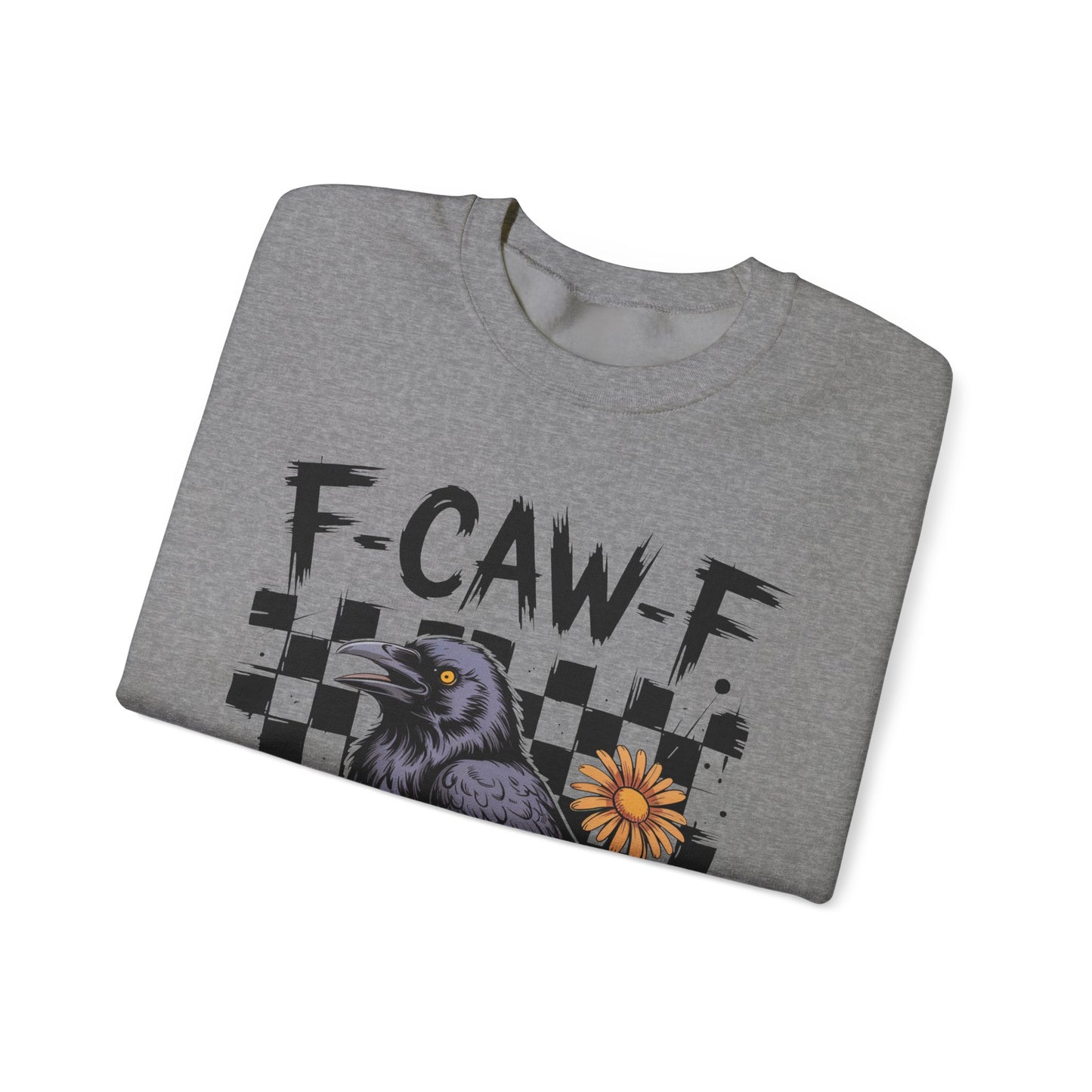 F-Caw-F Raven Sweatshirt