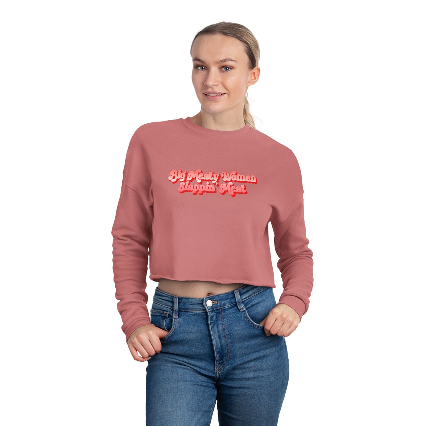 Retro Big Meaty Women Slappin' Meat Cropped Sweatshirt