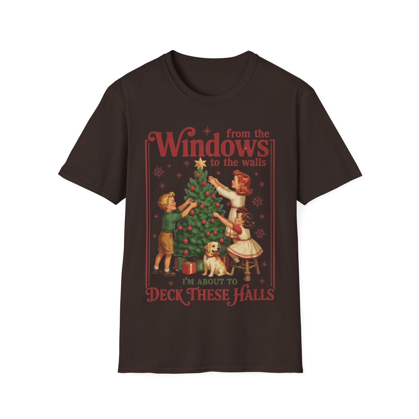 From the Windows to the Walls I'm About to Deck These Halls Tee
