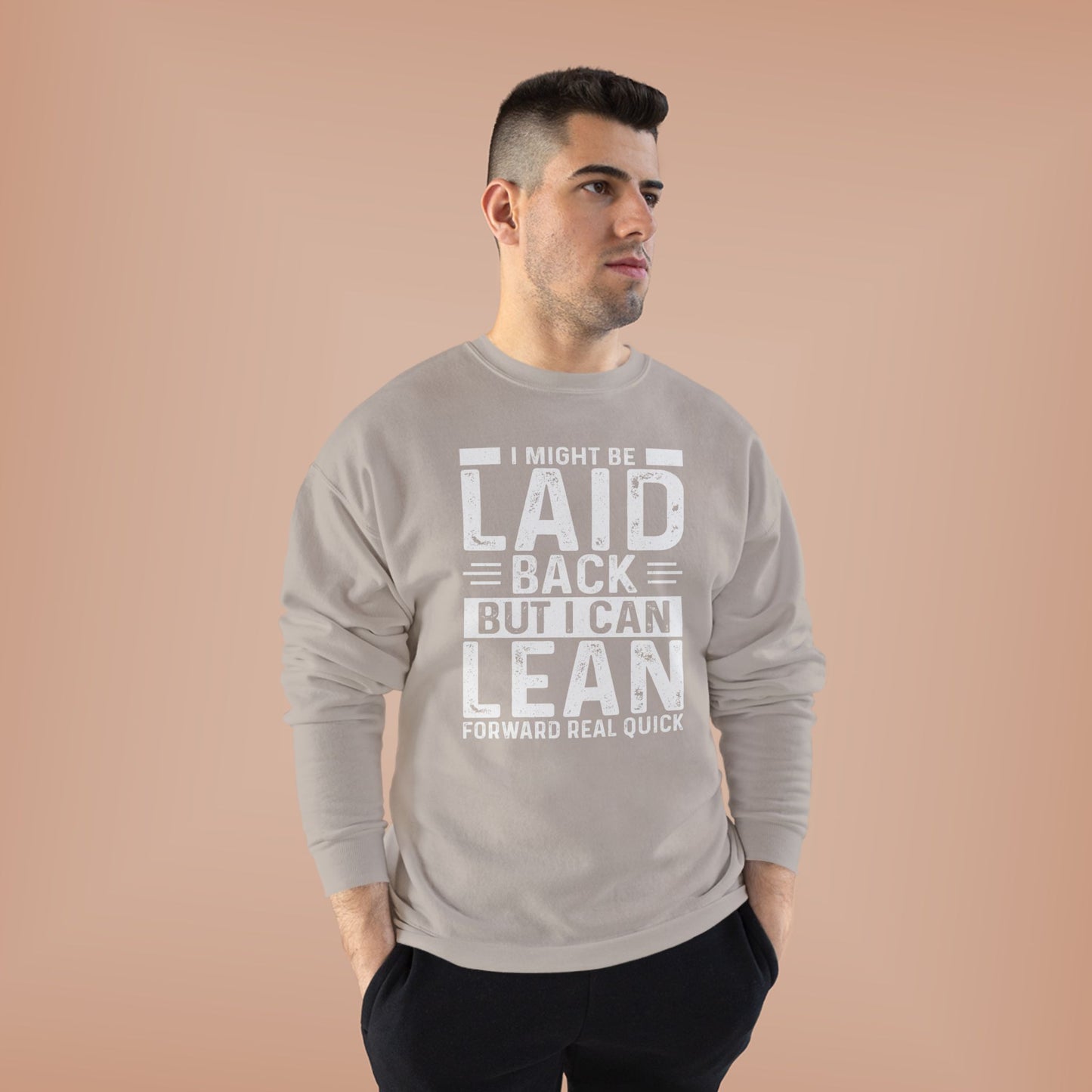 Laid Back But I Can Lean Sweatshirt