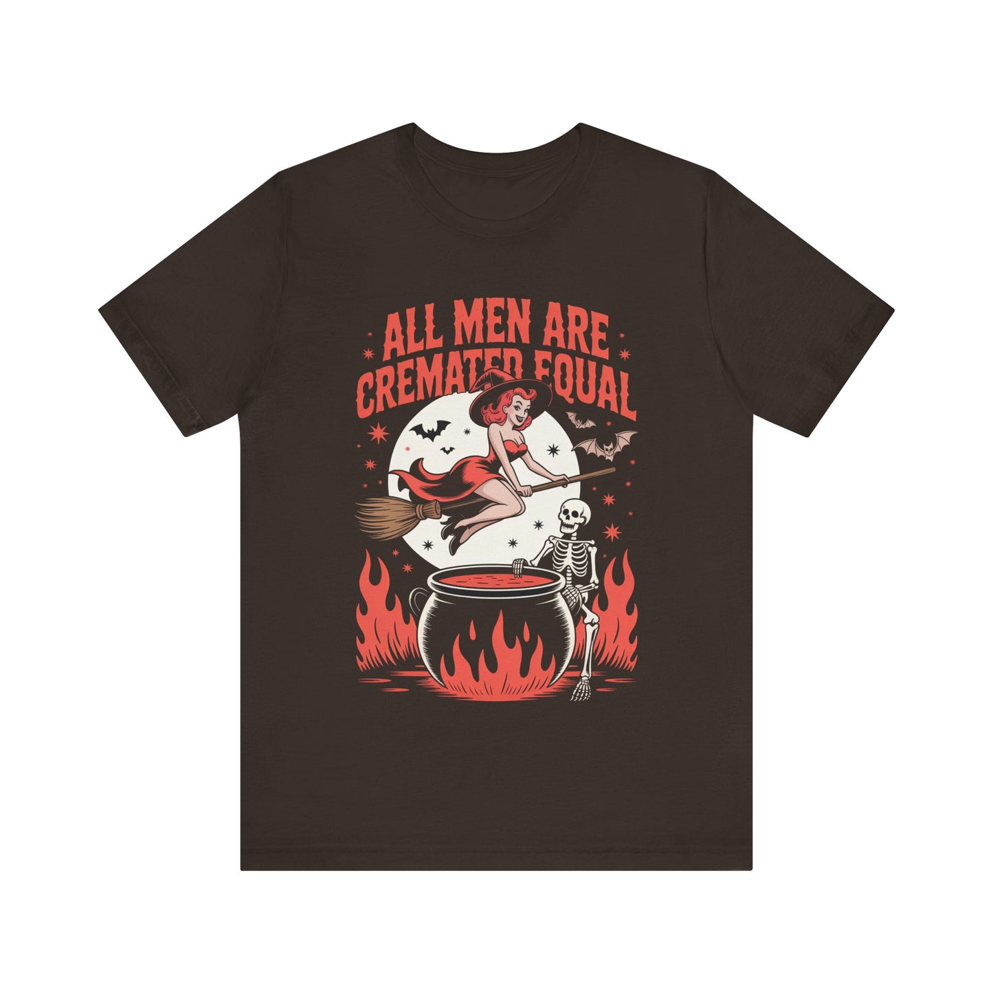 All Men Are Cremated Equal Tee