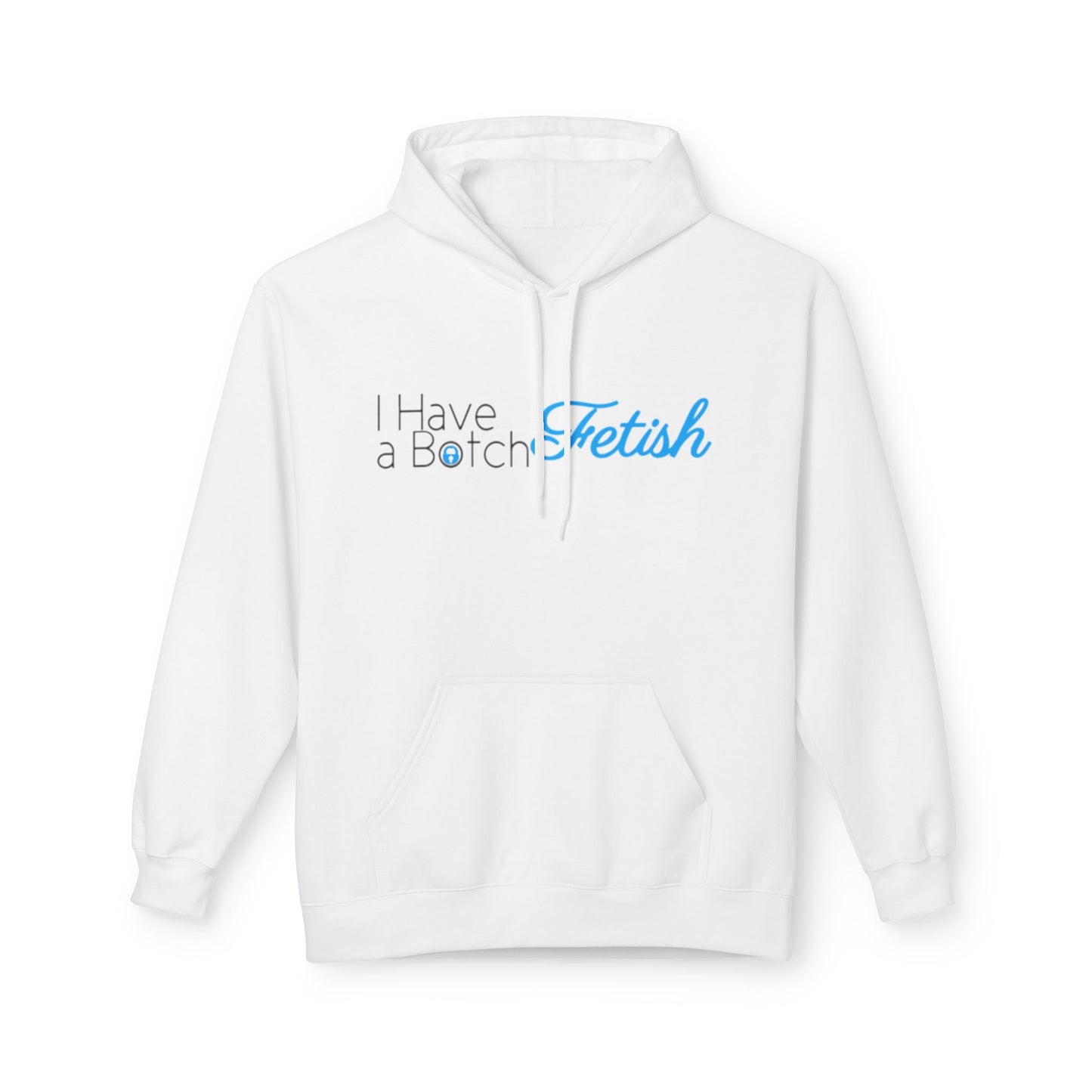 I Have A Both Fetish OF Style Hoodie