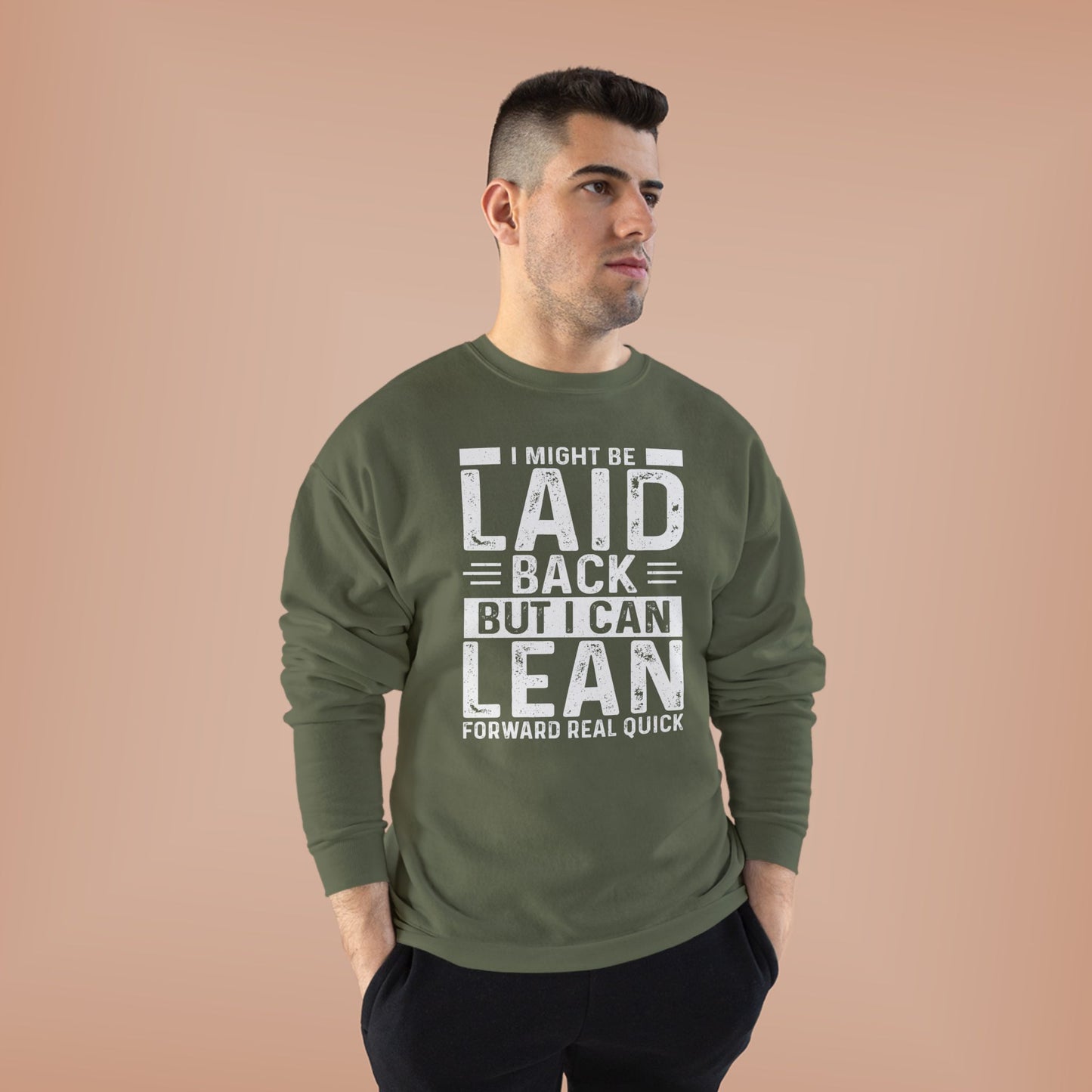 Laid Back But I Can Lean Sweatshirt