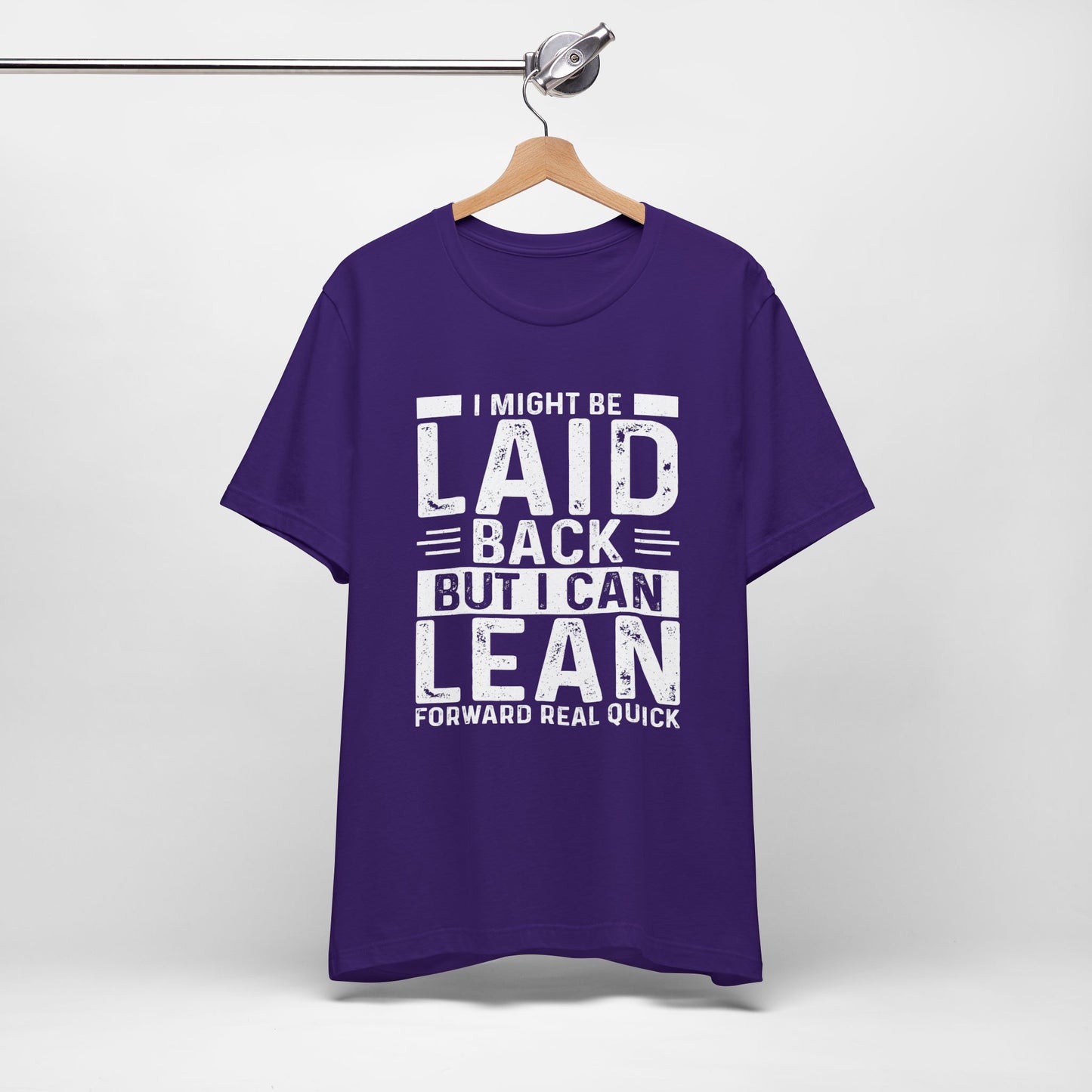 Laid Back But I Can Lean Tee