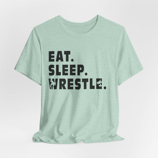 Eat. Sleep. Wrestle Tee