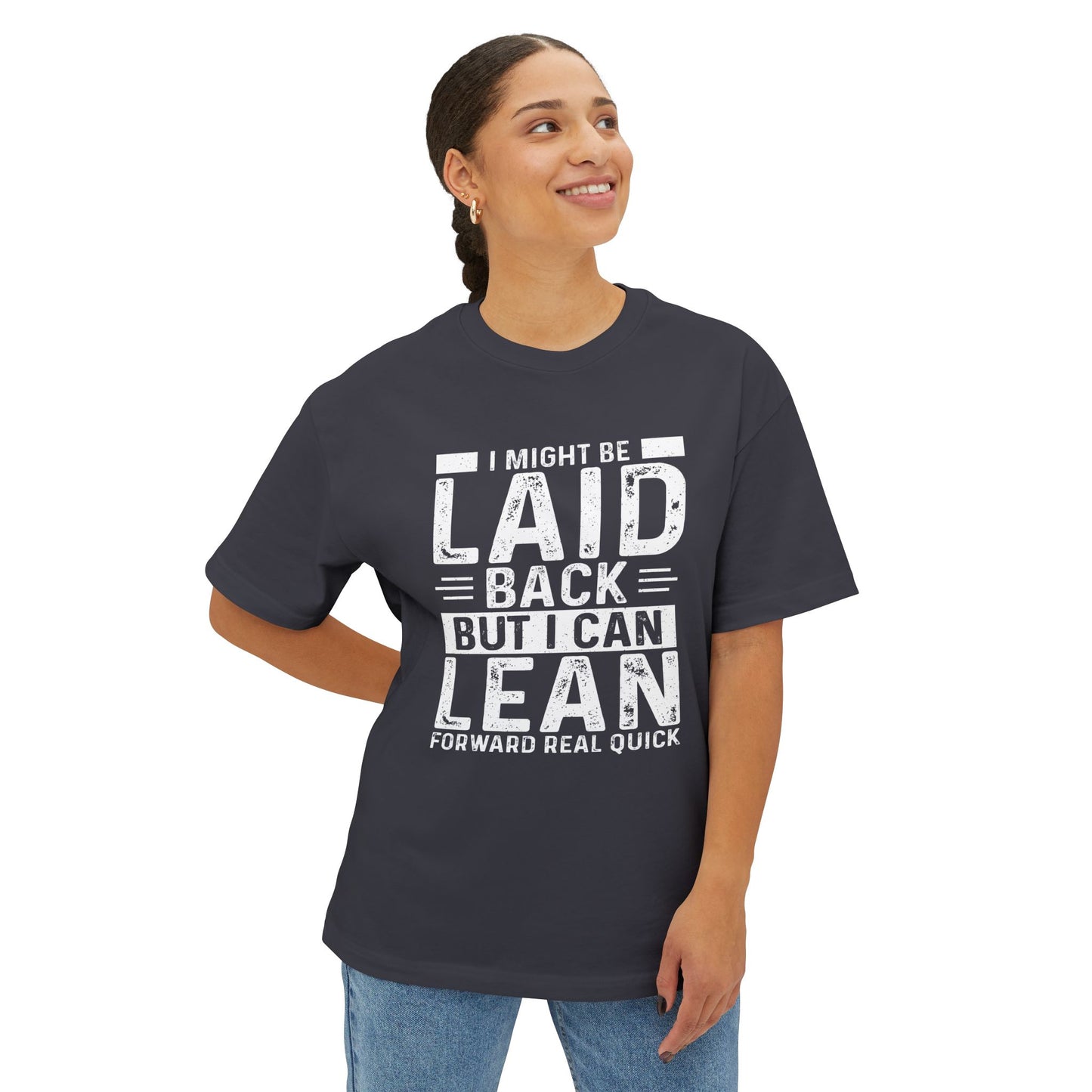 Laid Back But Can Lean Boxy Tee