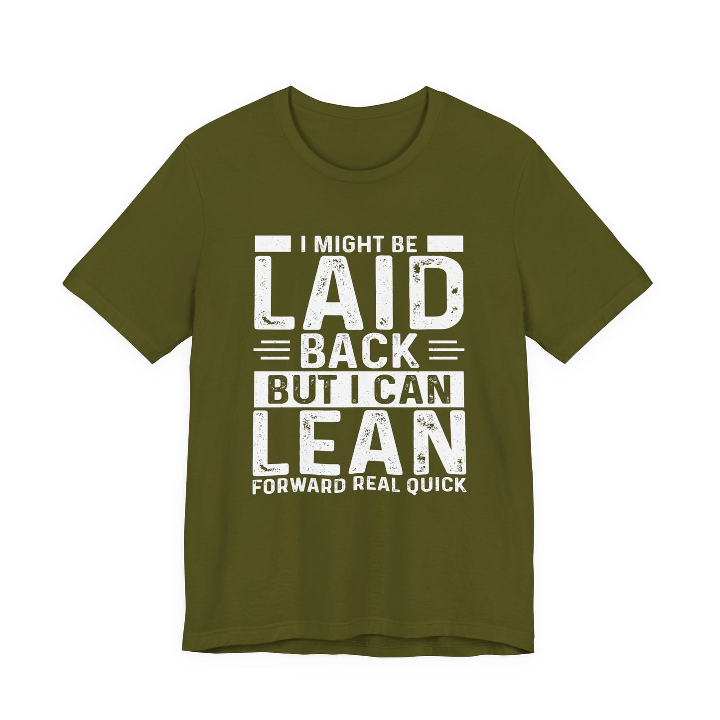 Laid Back But I Can Lean Tee