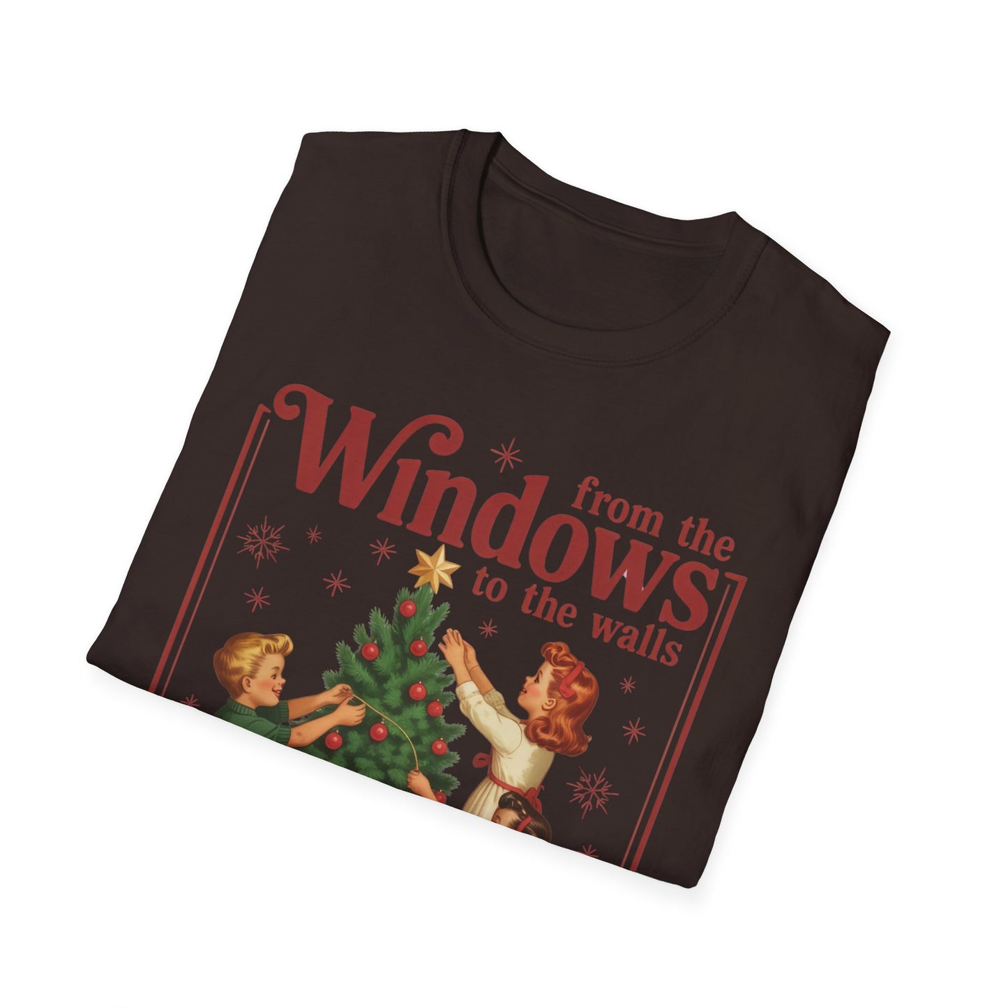 From the Windows to the Walls I'm About to Deck These Halls Tee