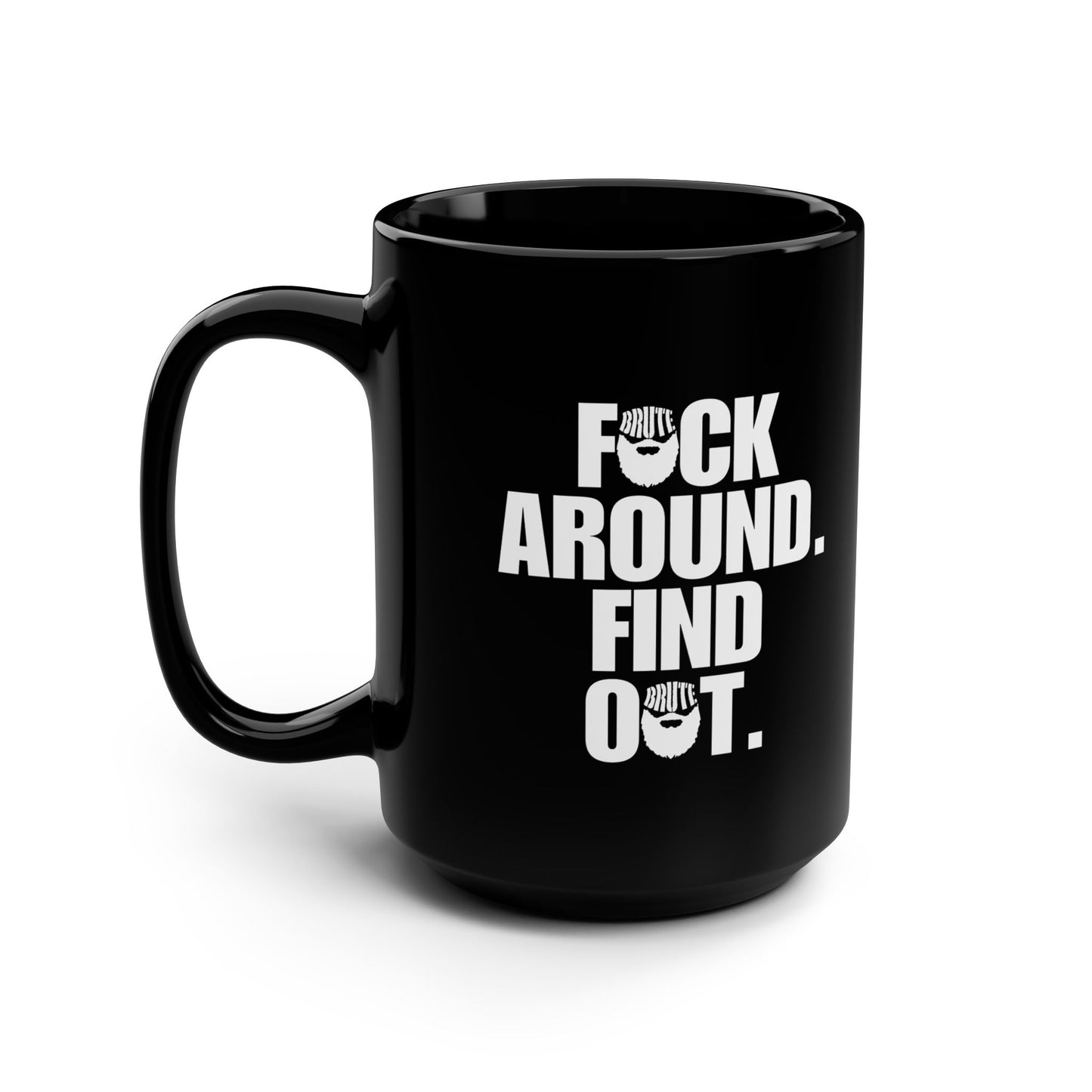 Brute FAFO Coffee Cup 15oz