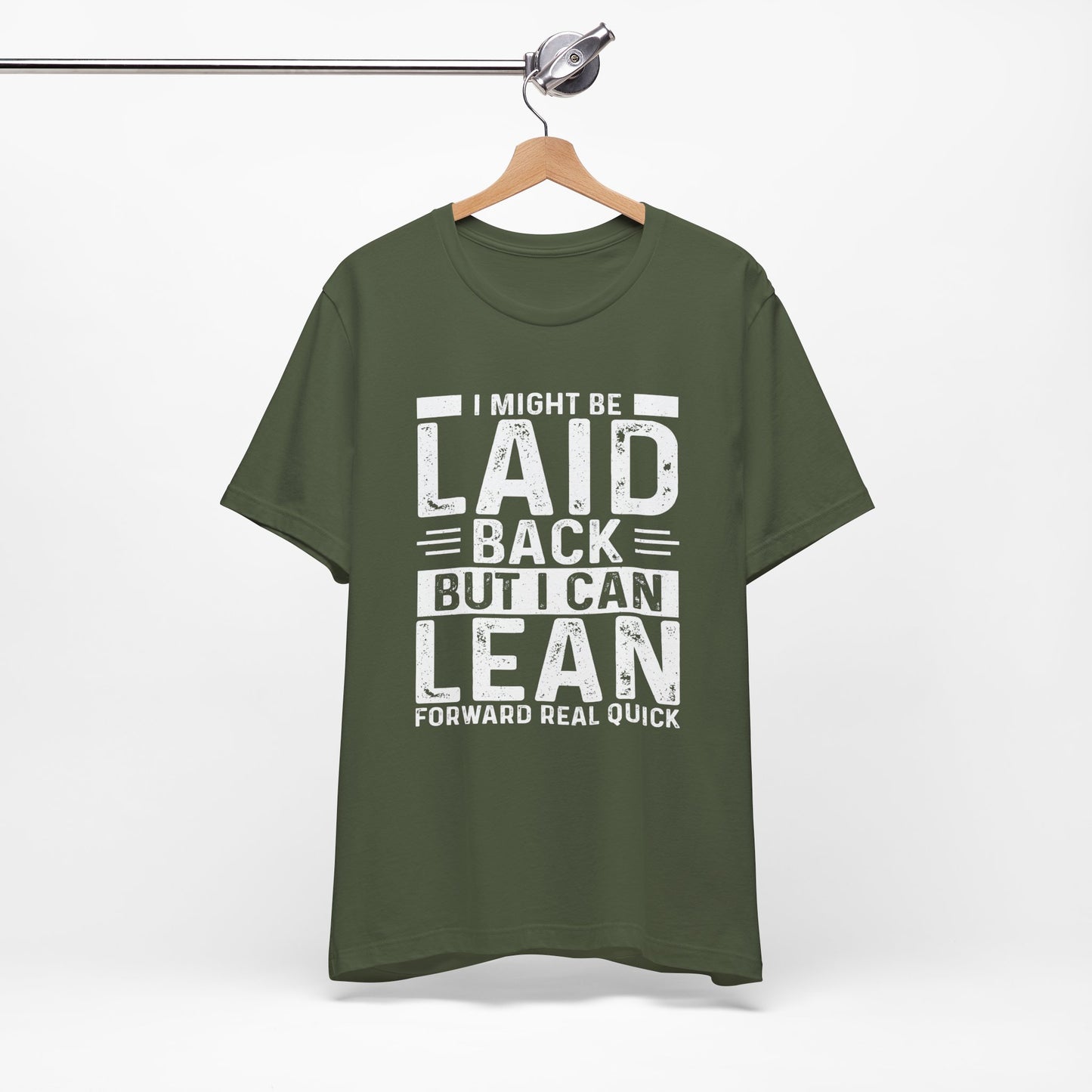 Laid Back But I Can Lean Tee