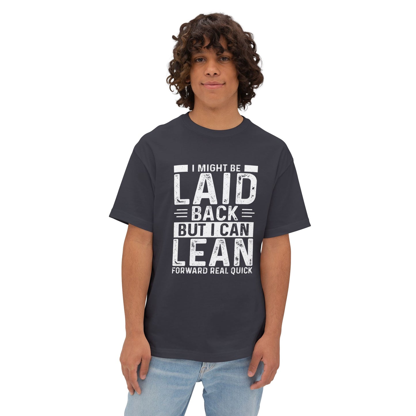 Laid Back But Can Lean Boxy Tee