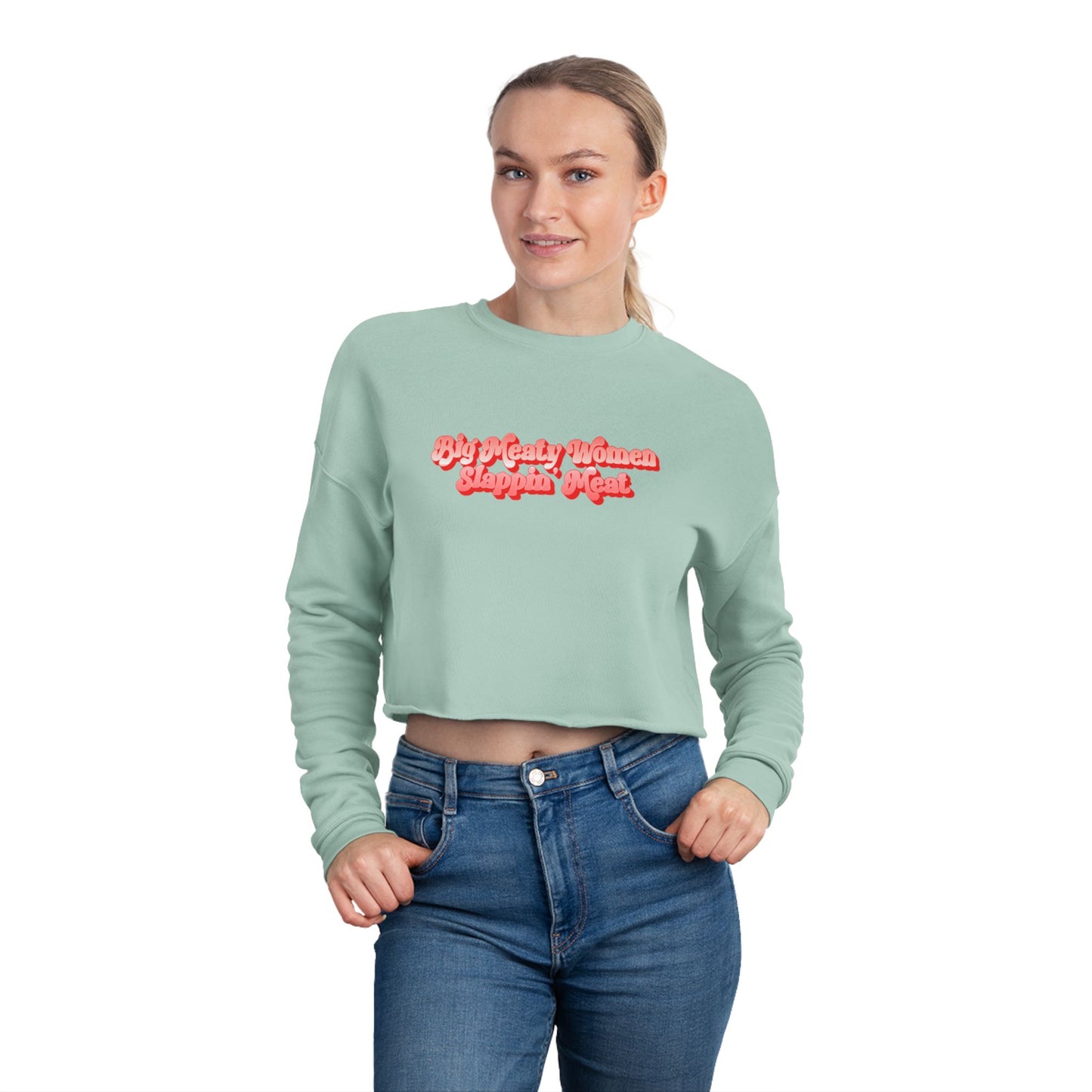 Retro Big Meaty Women Slappin' Meat Cropped Sweatshirt