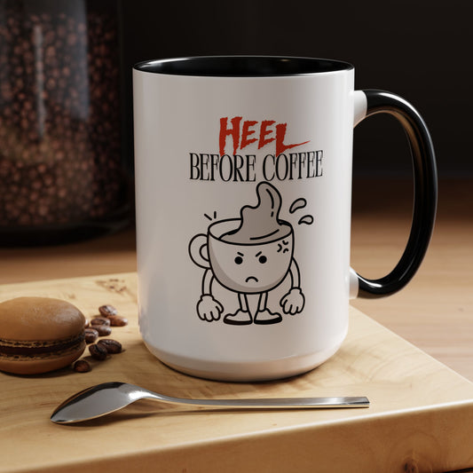 Heel Before Coffee Mug